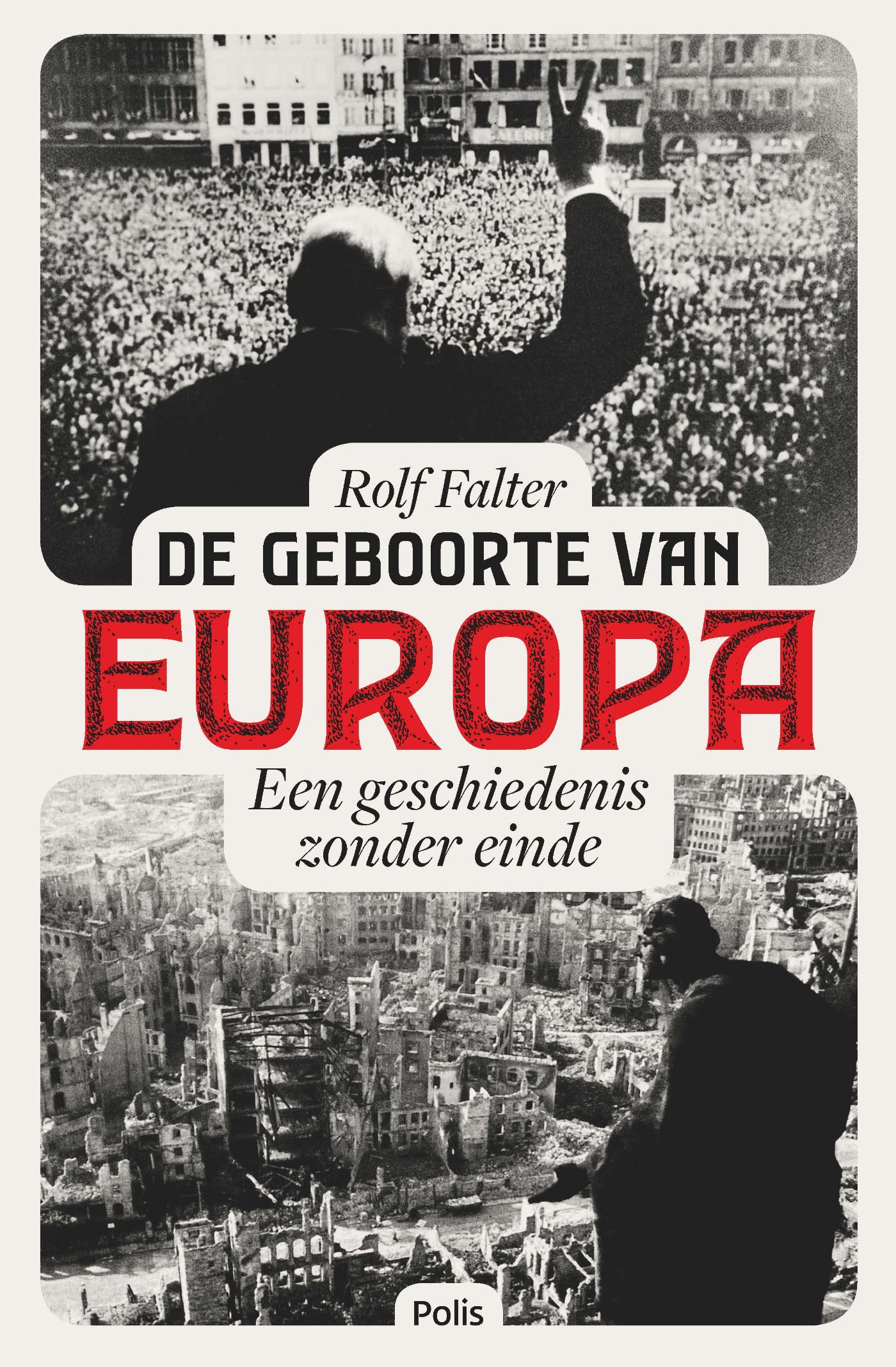 De geboorte van Europa : een geschiedenis zonder einde