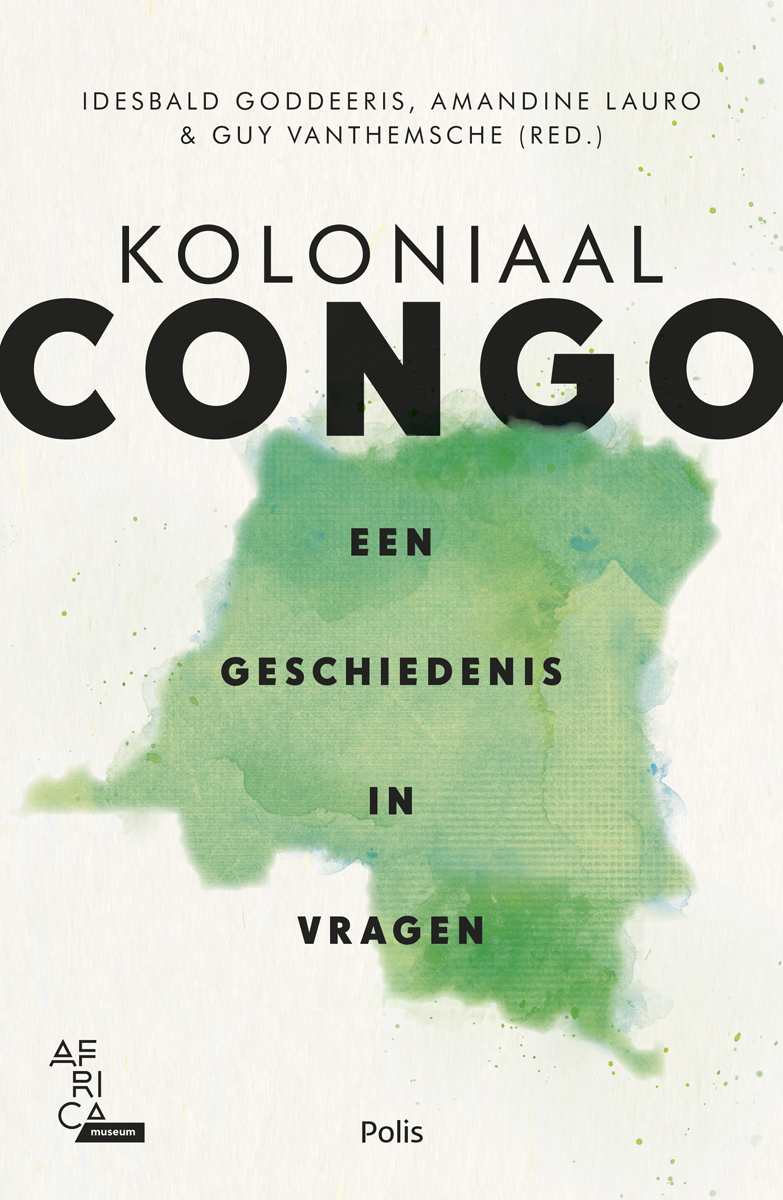 Koloniaal Congo : een geschiedenis in vragen