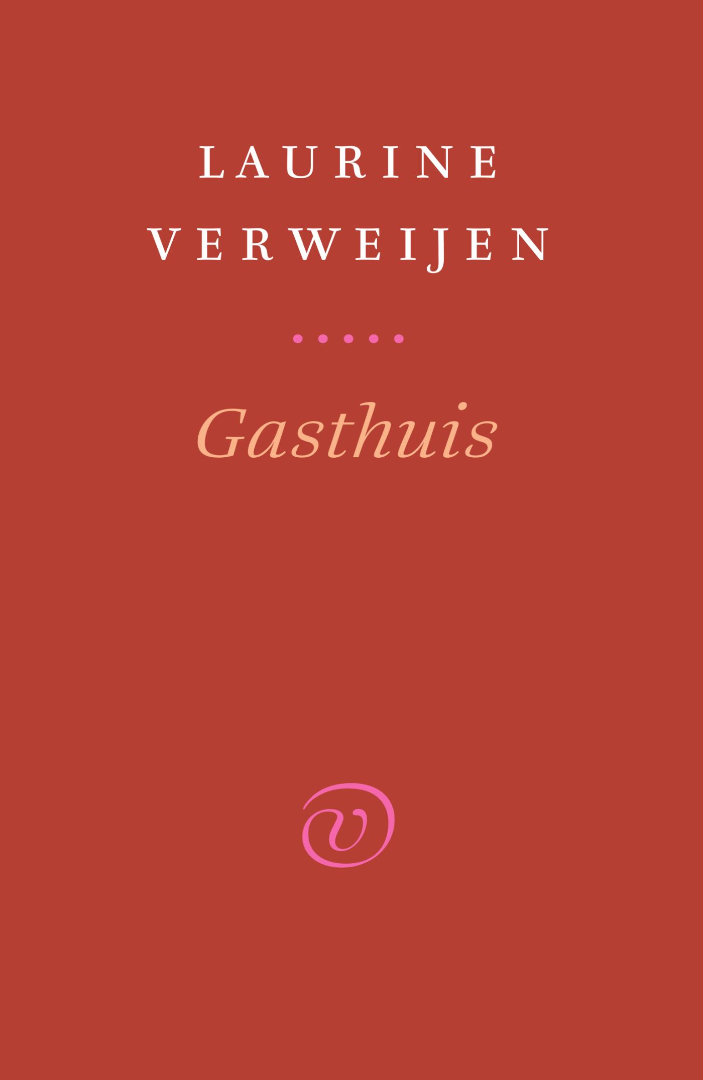 Gasthuis : gedichten - Gedichten die je verwelkomen en weer achterlaten
