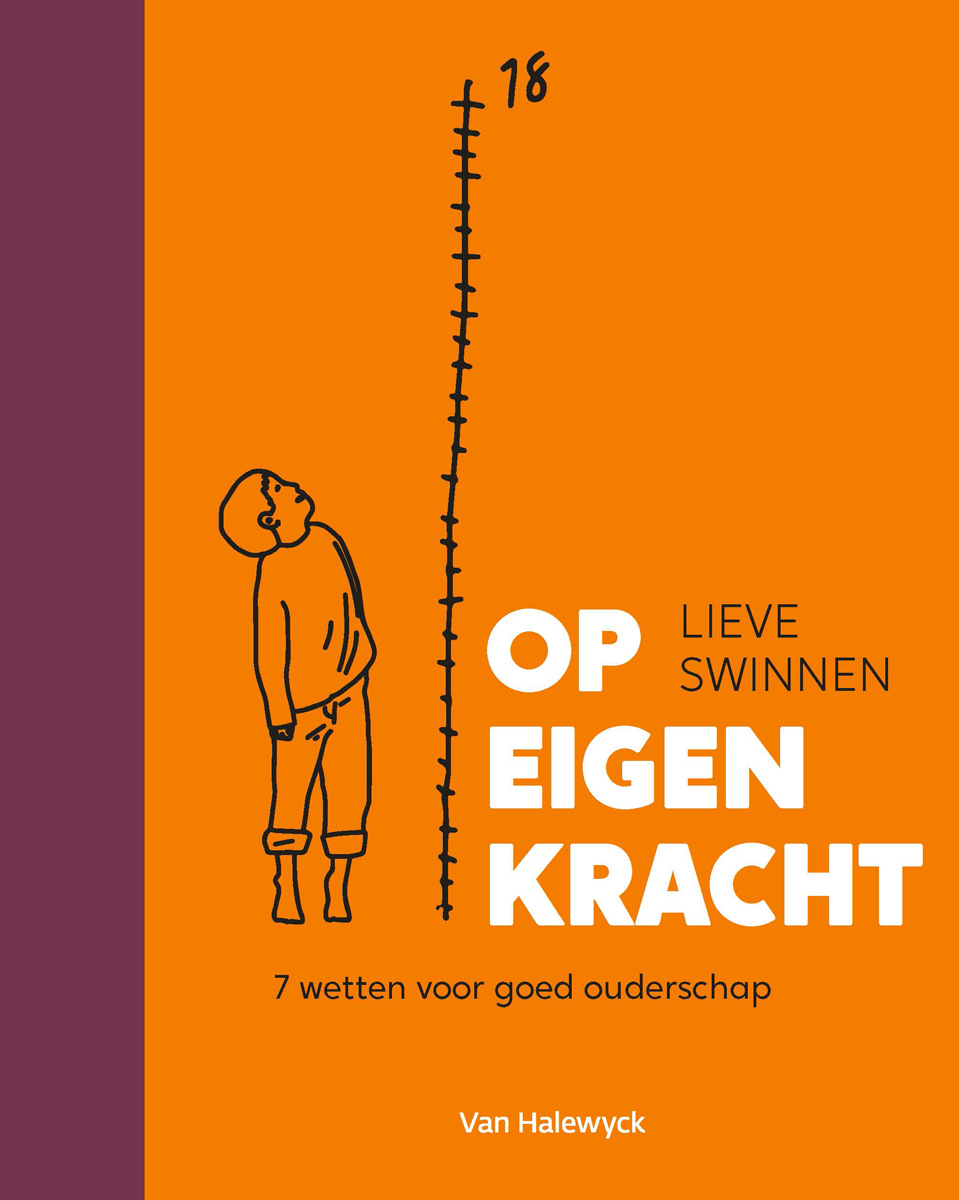 Op eigen kracht : 7 wetten van goed ouderschap