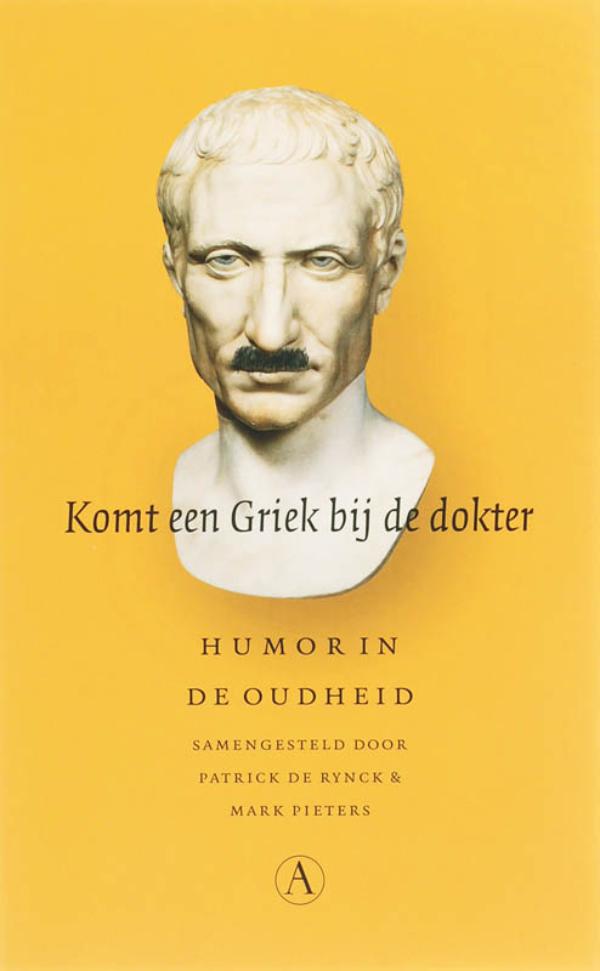 Komt een Griek bij de dokter : humor in de oudheid