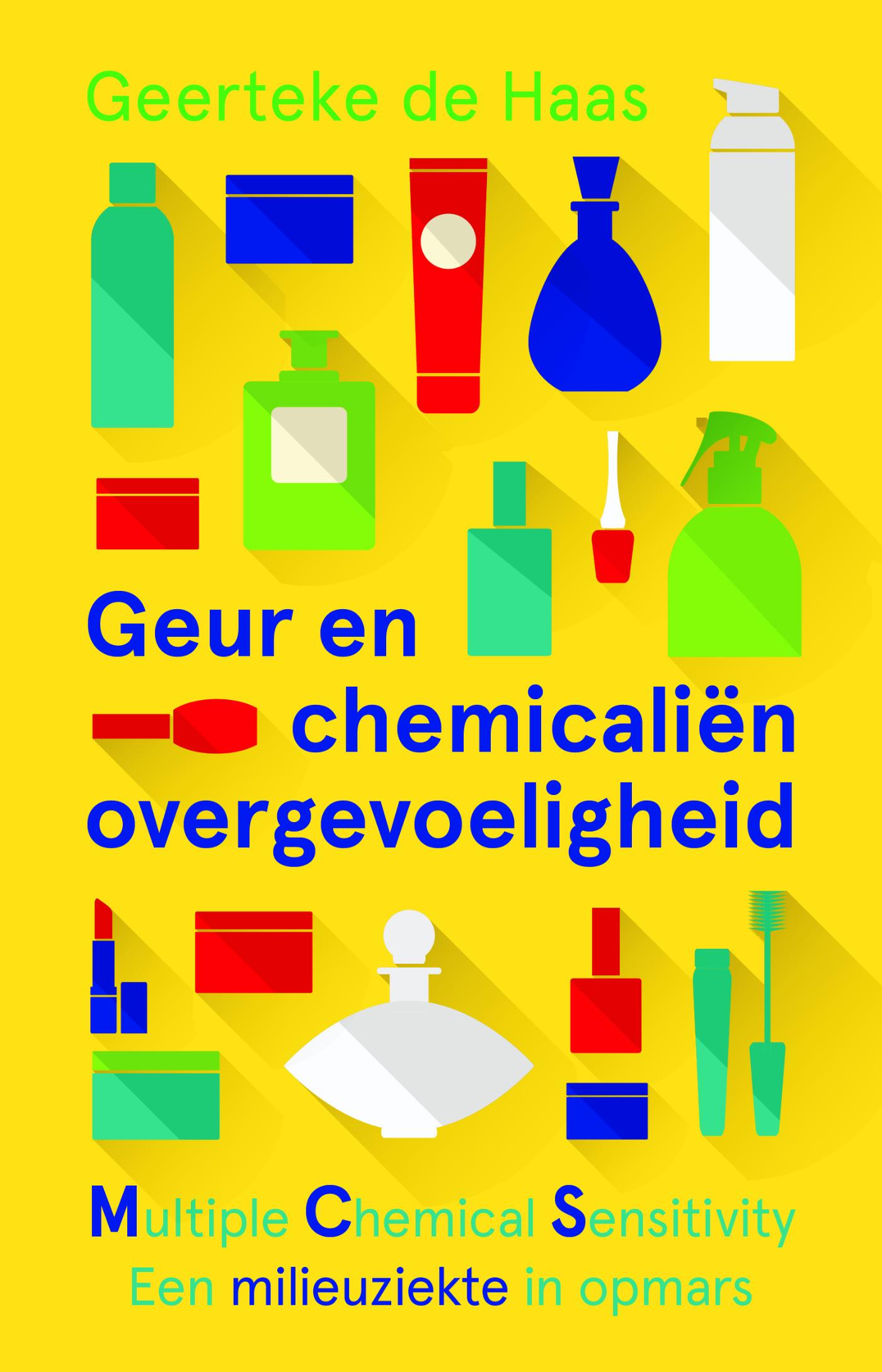 Geur- en chemicaliënovergevoeligheid : MCS - Multiple Chemical Sensitivity - een milieuziekte in opmars
