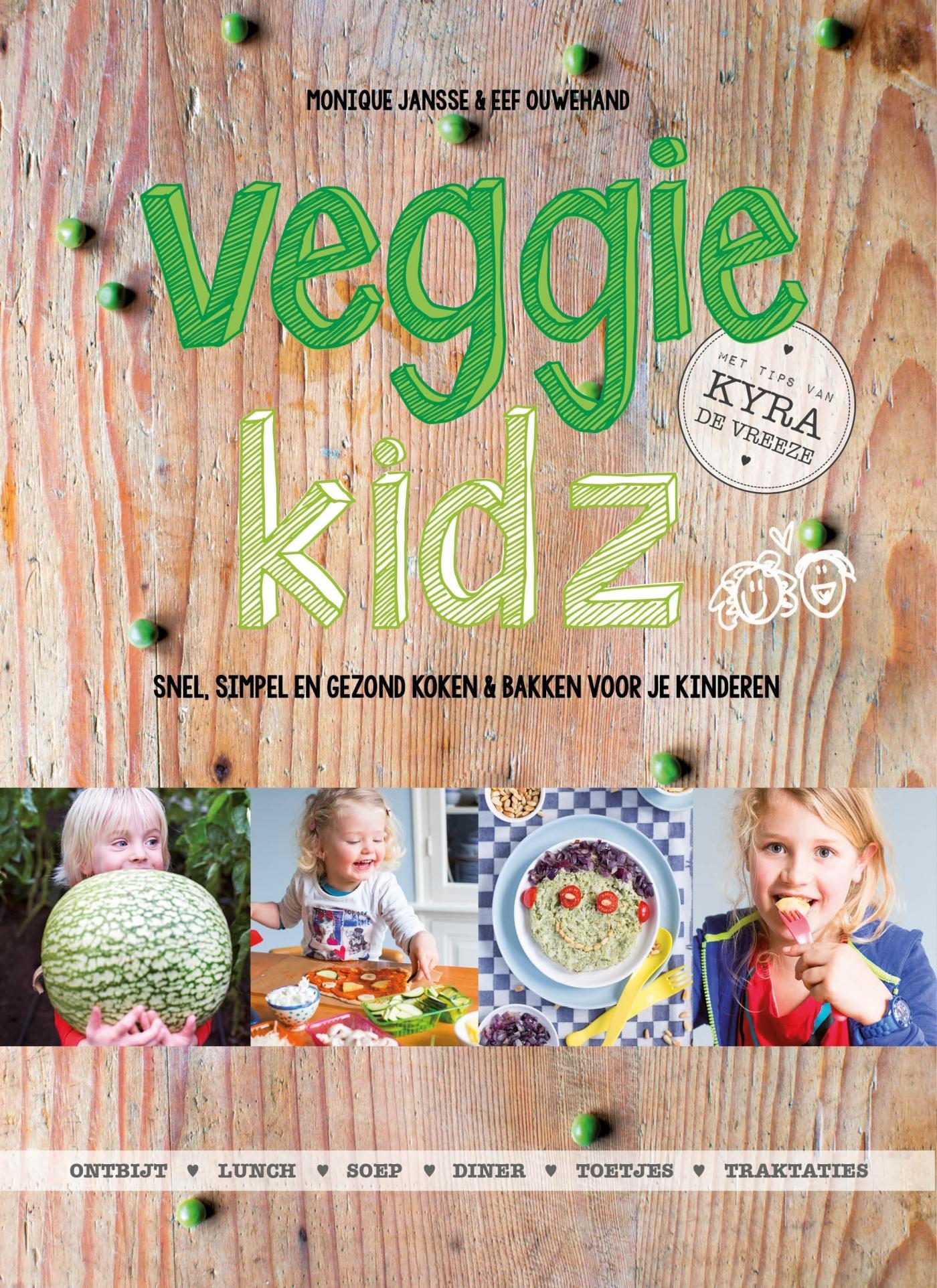 Veggie kidz : snel, simpel en gezond koken & bakken voor je kinderen