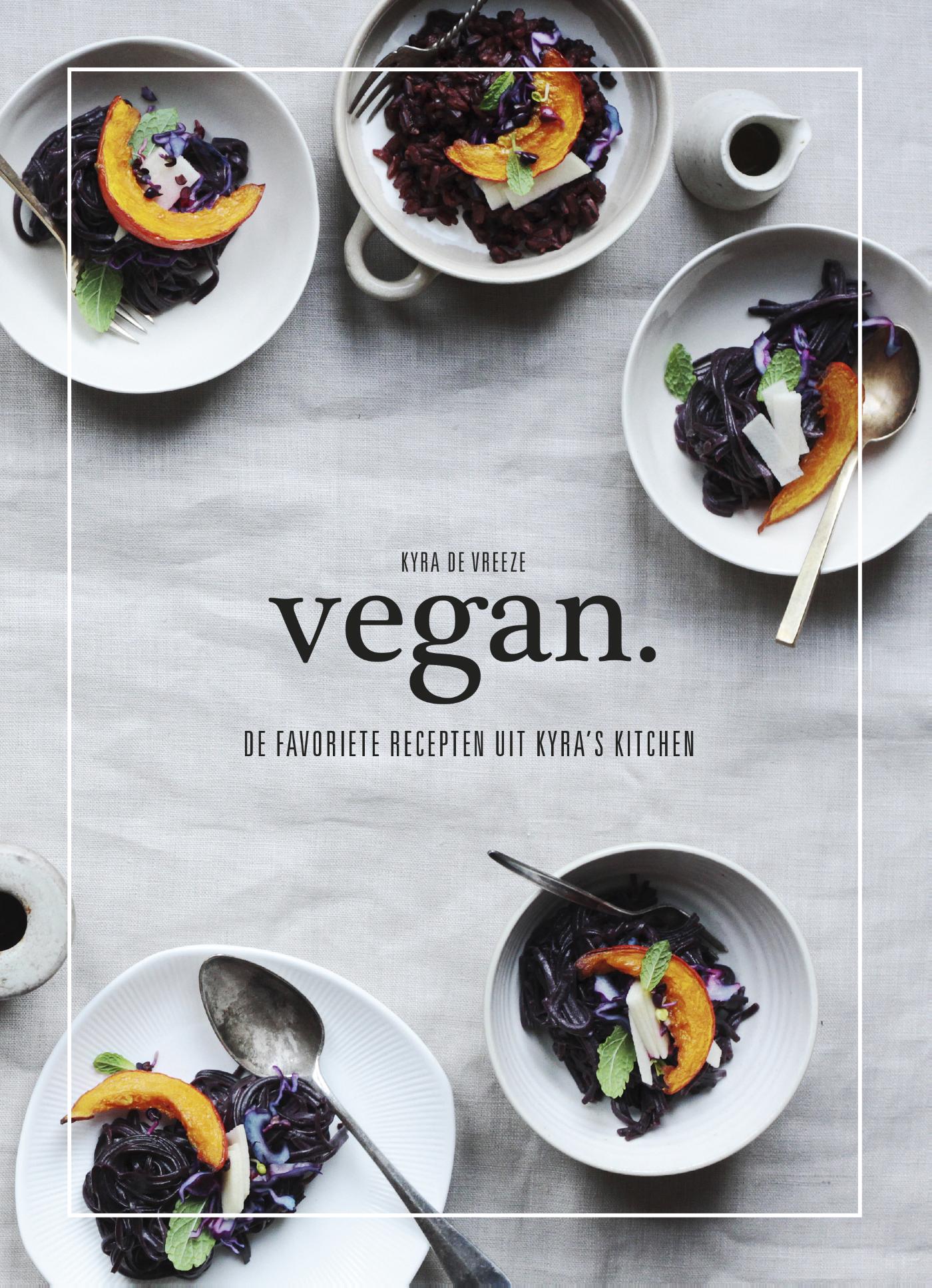 Vegan. : de favoriete recepten uit Kyra's Kitchen