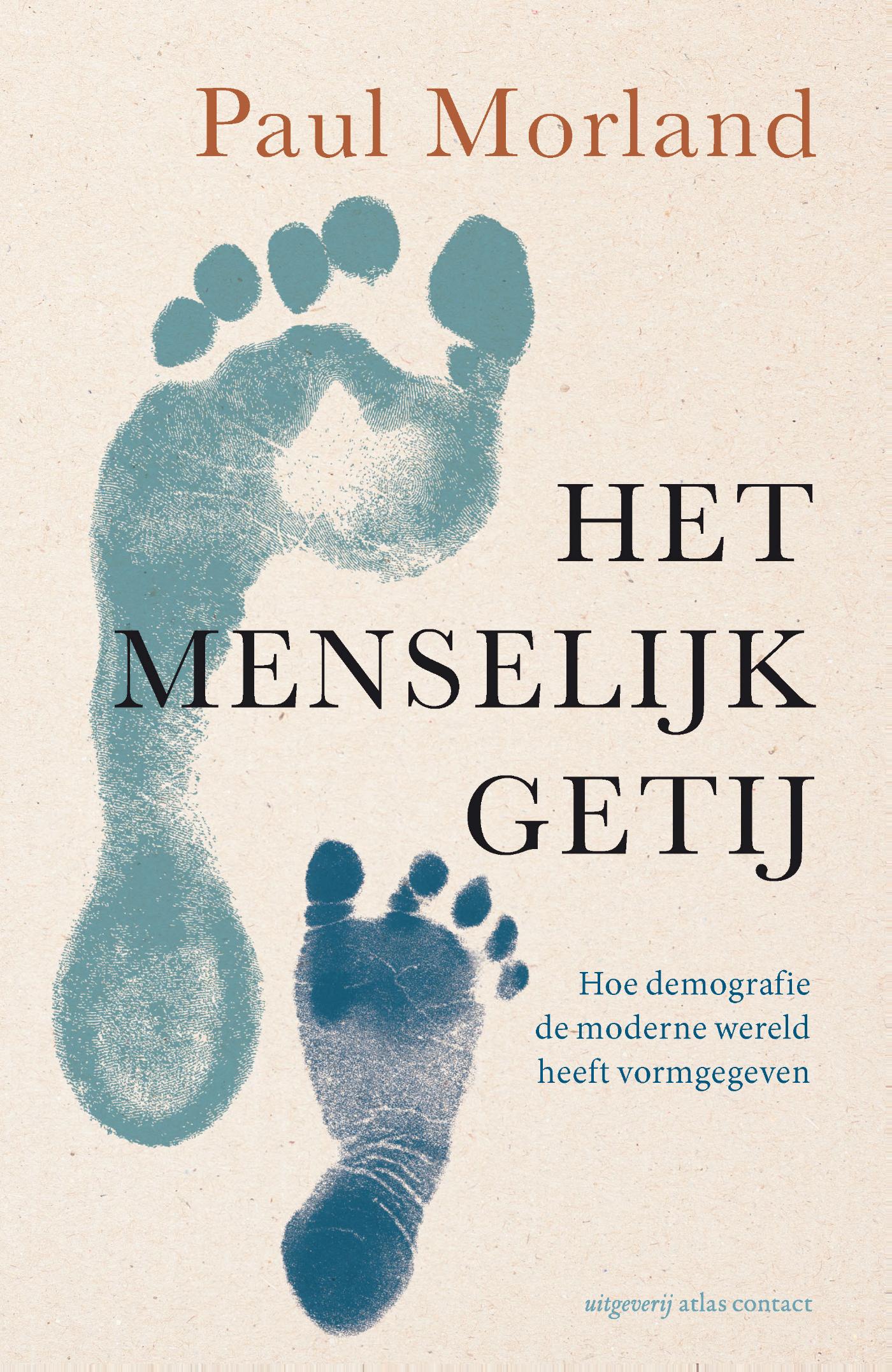 Het menselijk getij : hoe demografie de moderne wereld heeft vormgegeven