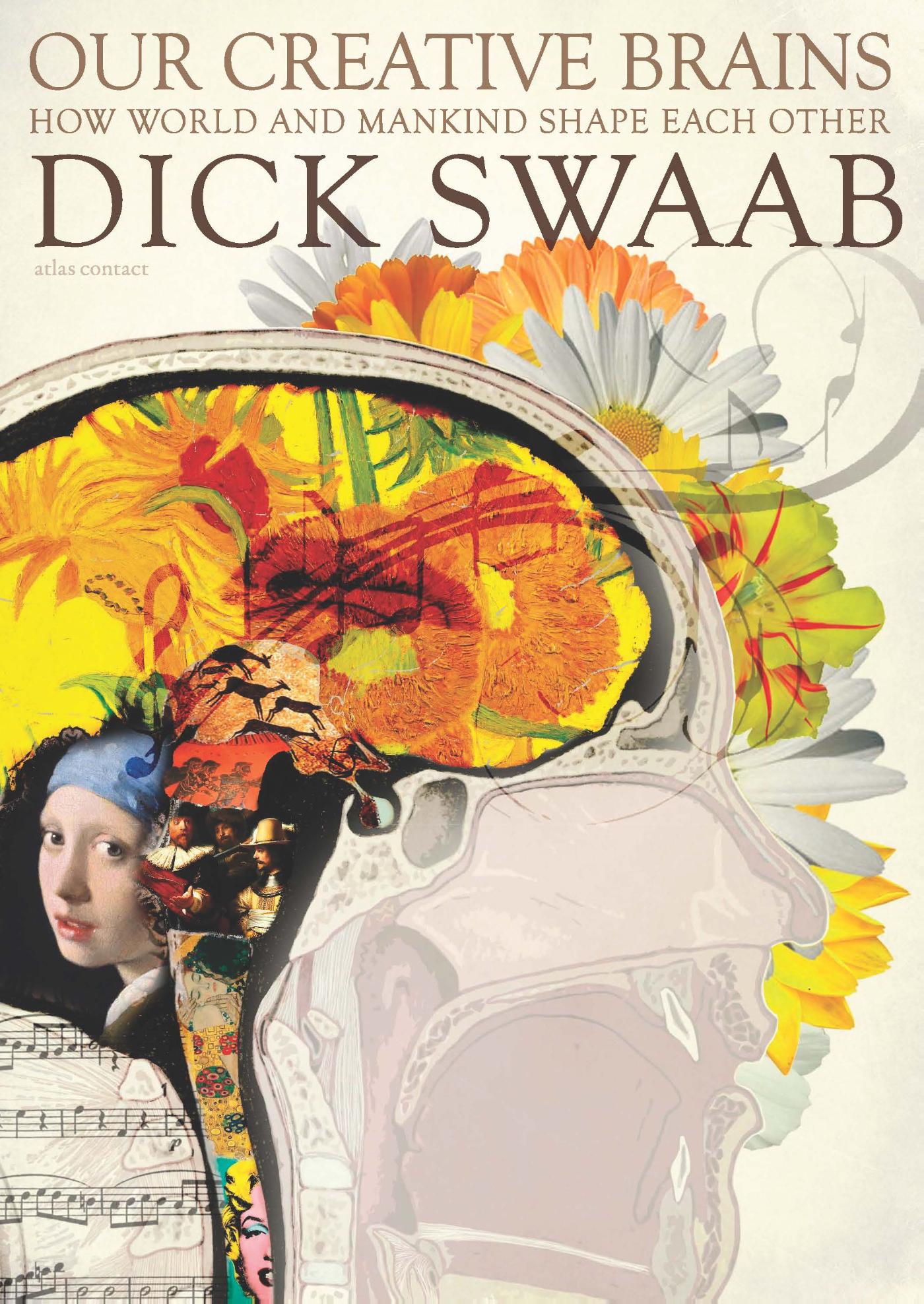 Our creative brains : how world and mankind shape each other