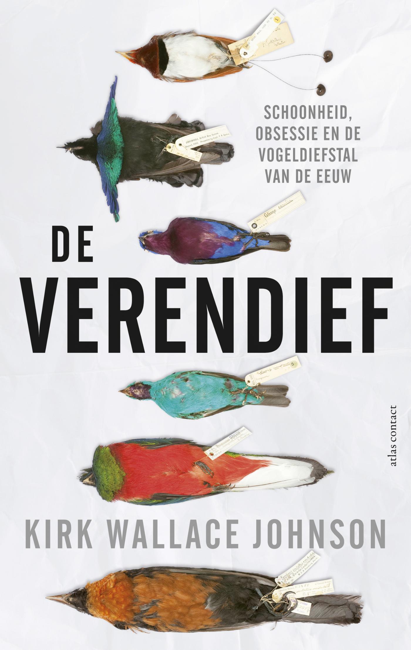 De verendief : schoonheid, obsessie en de vogeldiefstal van de eeuw