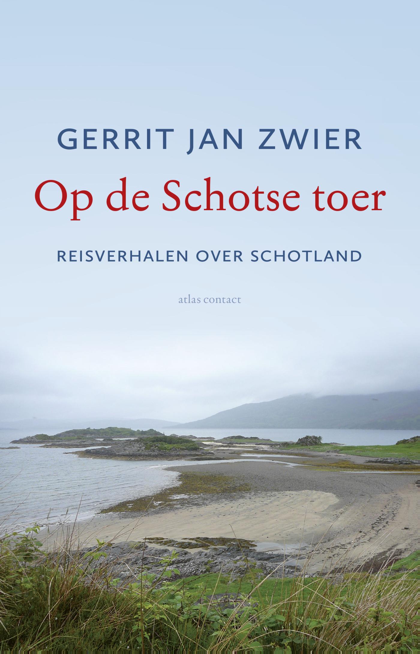 Op de Schotse toer : reisverhalen over Schotland