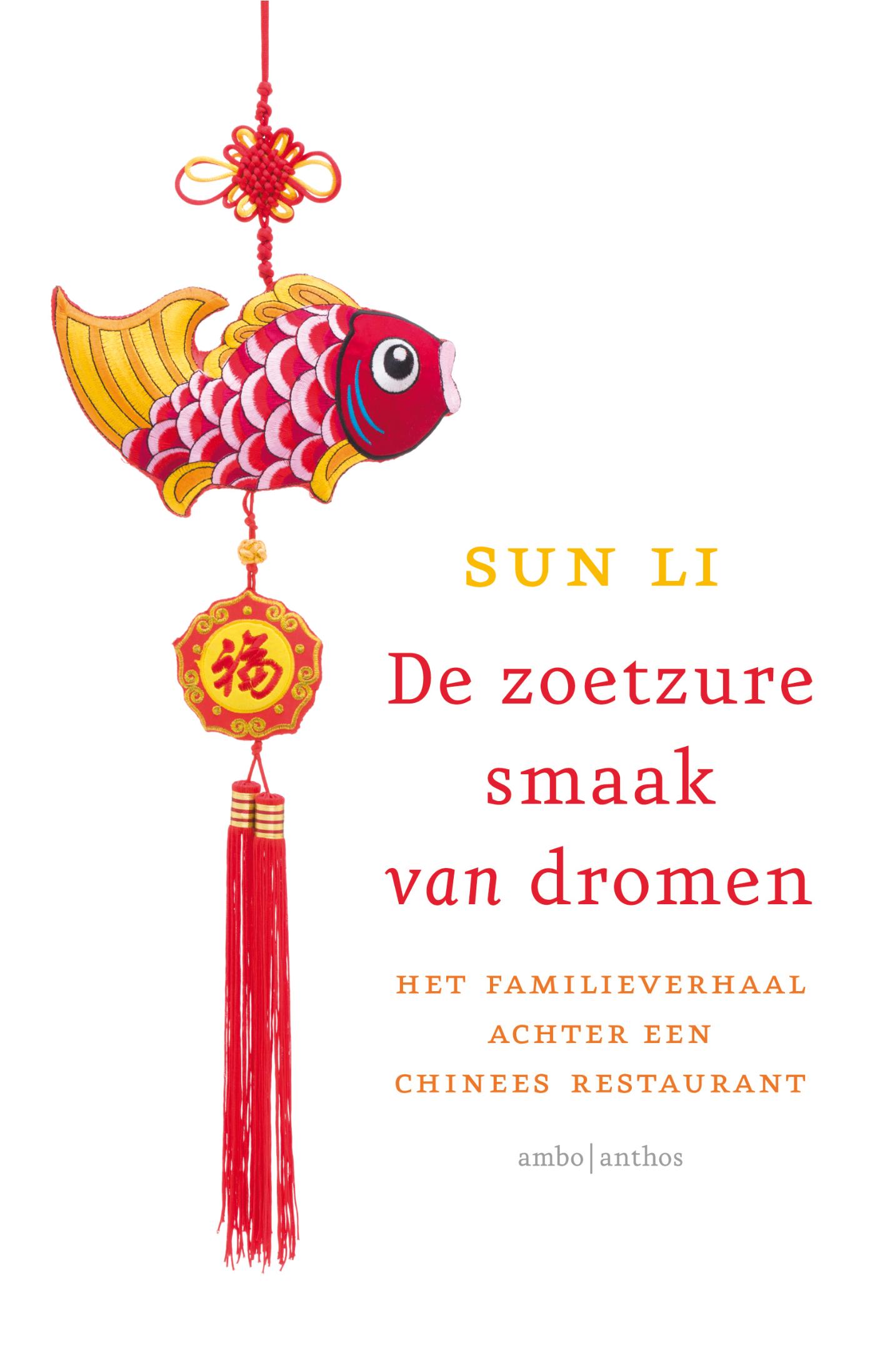 De zoetzure smaak van dromen : het familieverhaal achter een Chinees restaurant