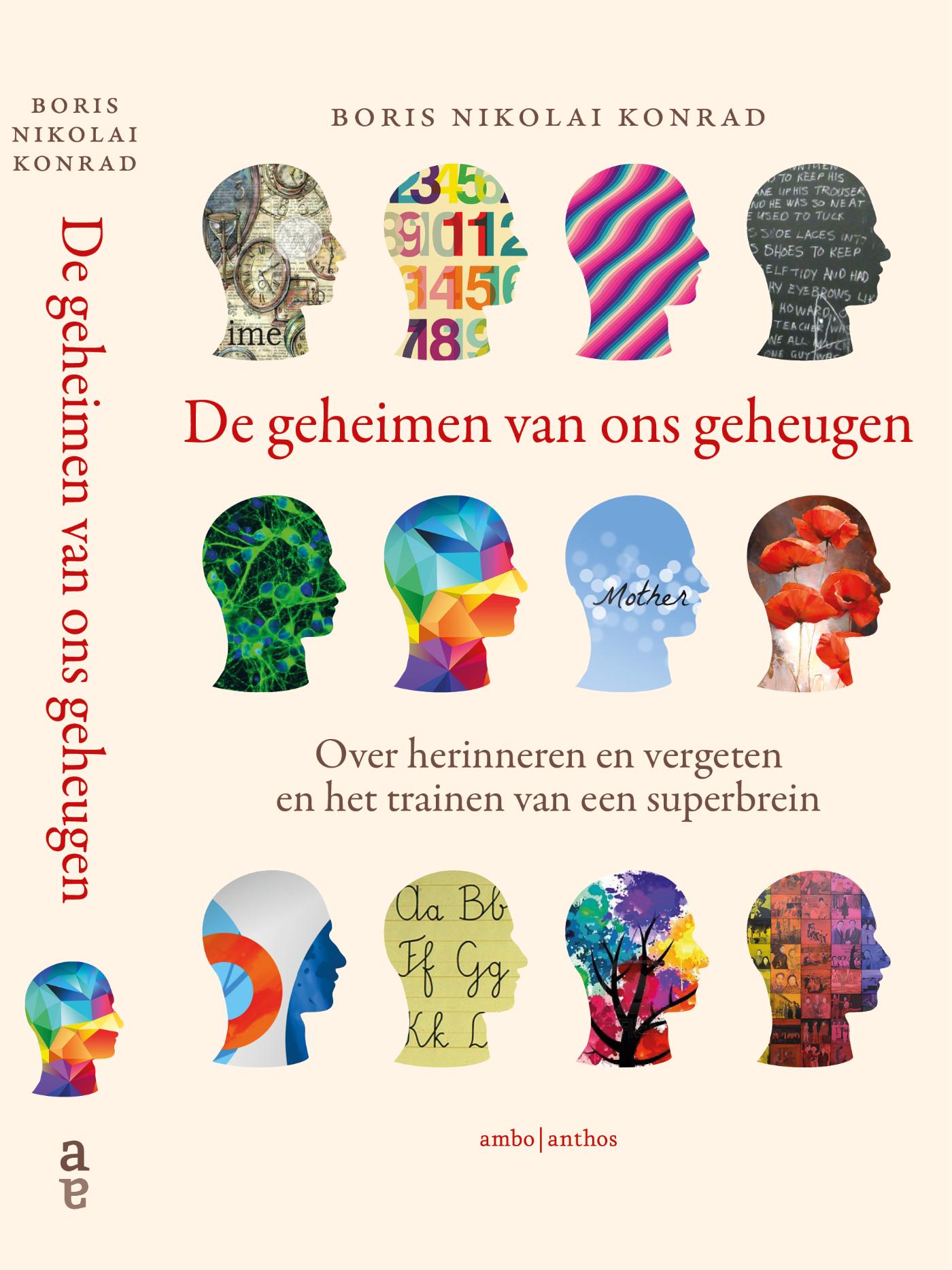 De geheimen van ons geheugen : over herinneren en vergeten en het trainen van een superbrein