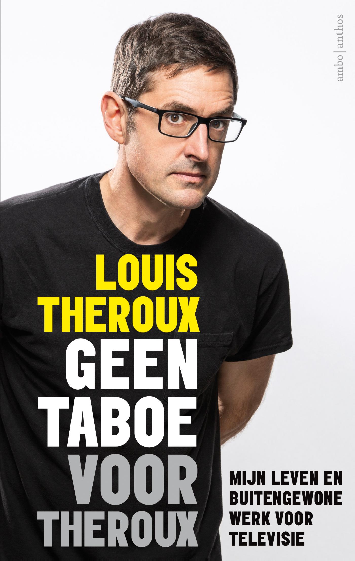 Geen taboe voor Theroux : mijn leven en buitengewone werk voor televisie