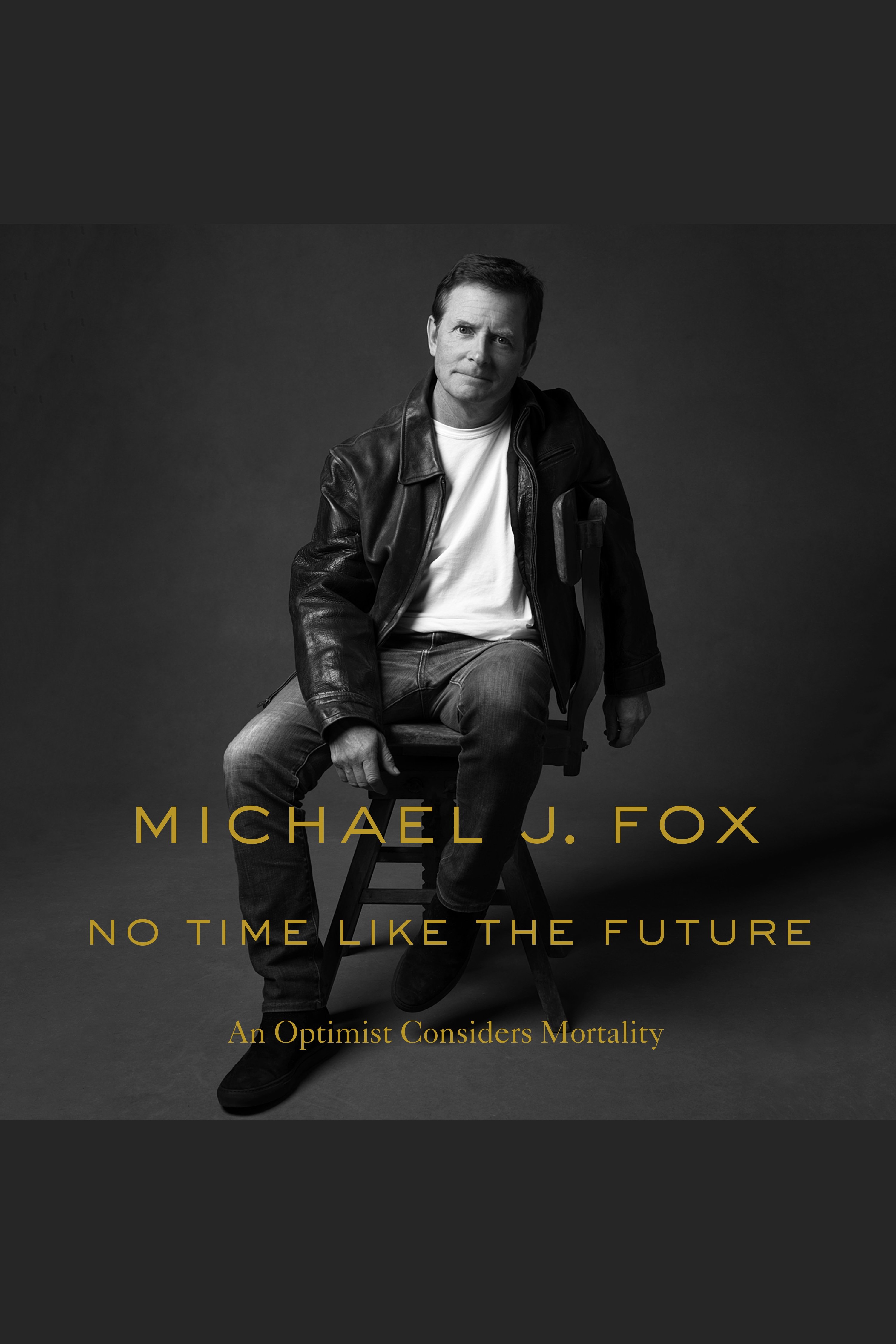 Cover image for No Time Like the Future [electronic resource] : An Optimist Considers Mortality