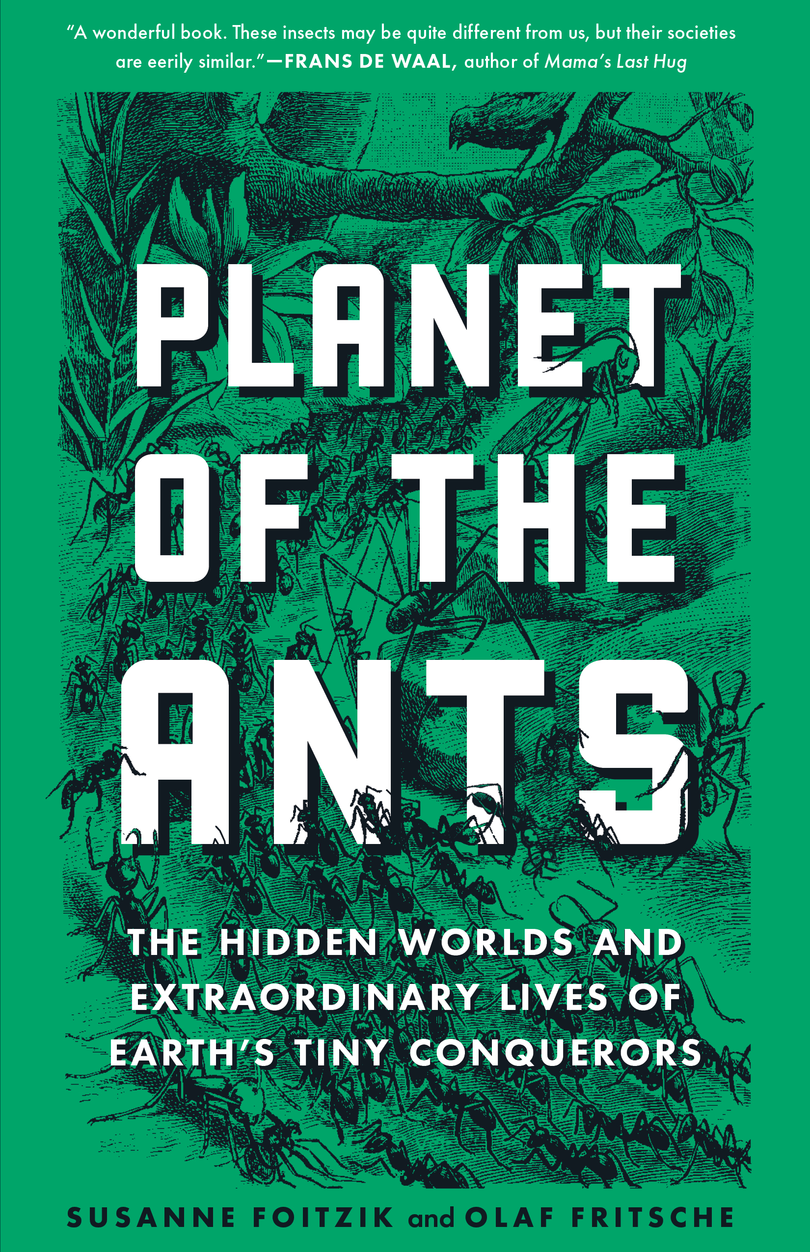 Umschlagbild für Planet of the Ants: The Hidden Worlds and Extraordinary Lives of Earth's Tiny Conquerors [electronic resource] :