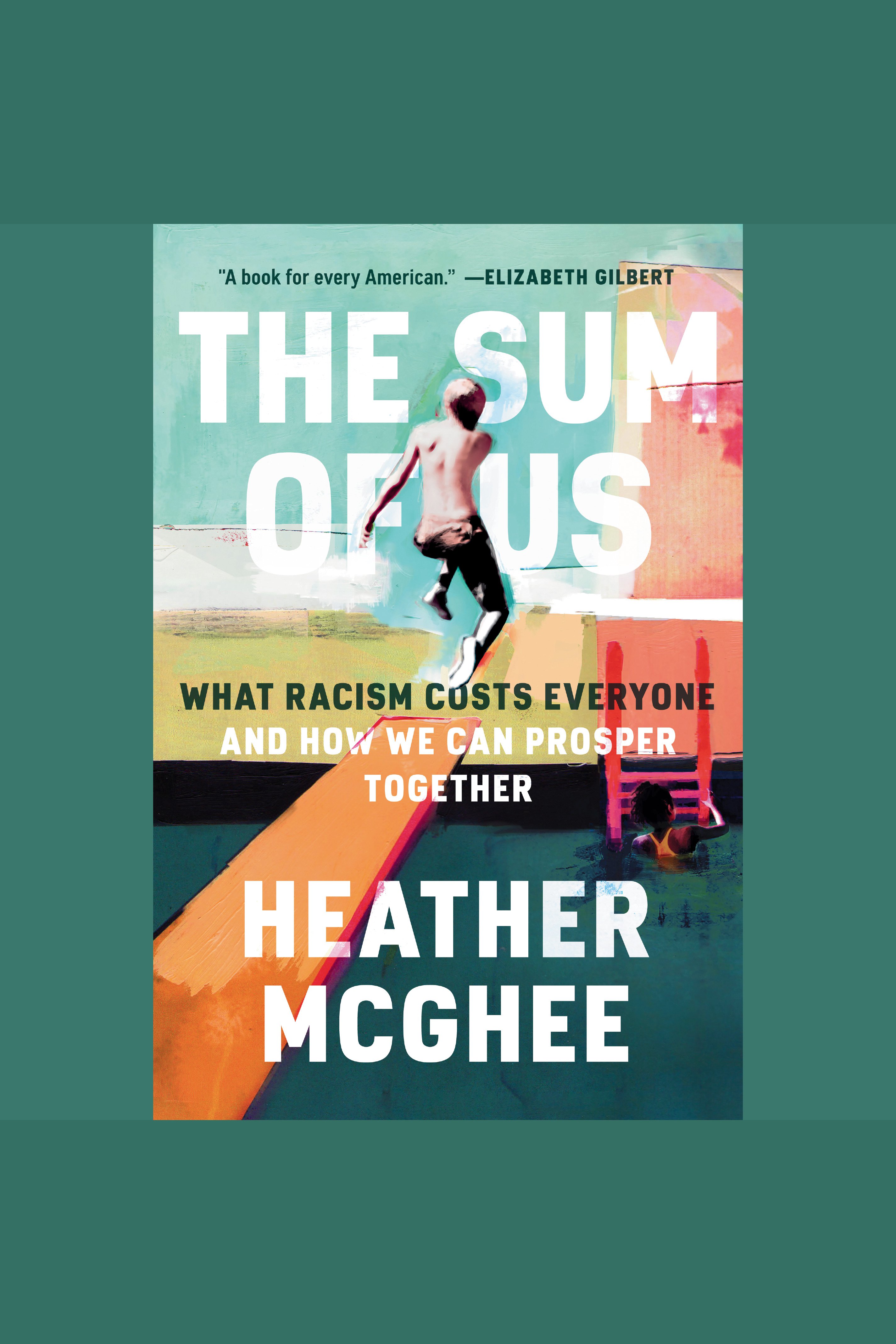 The Sum of Us What Racism Costs Everyone and How We Can Prosper Together cover image