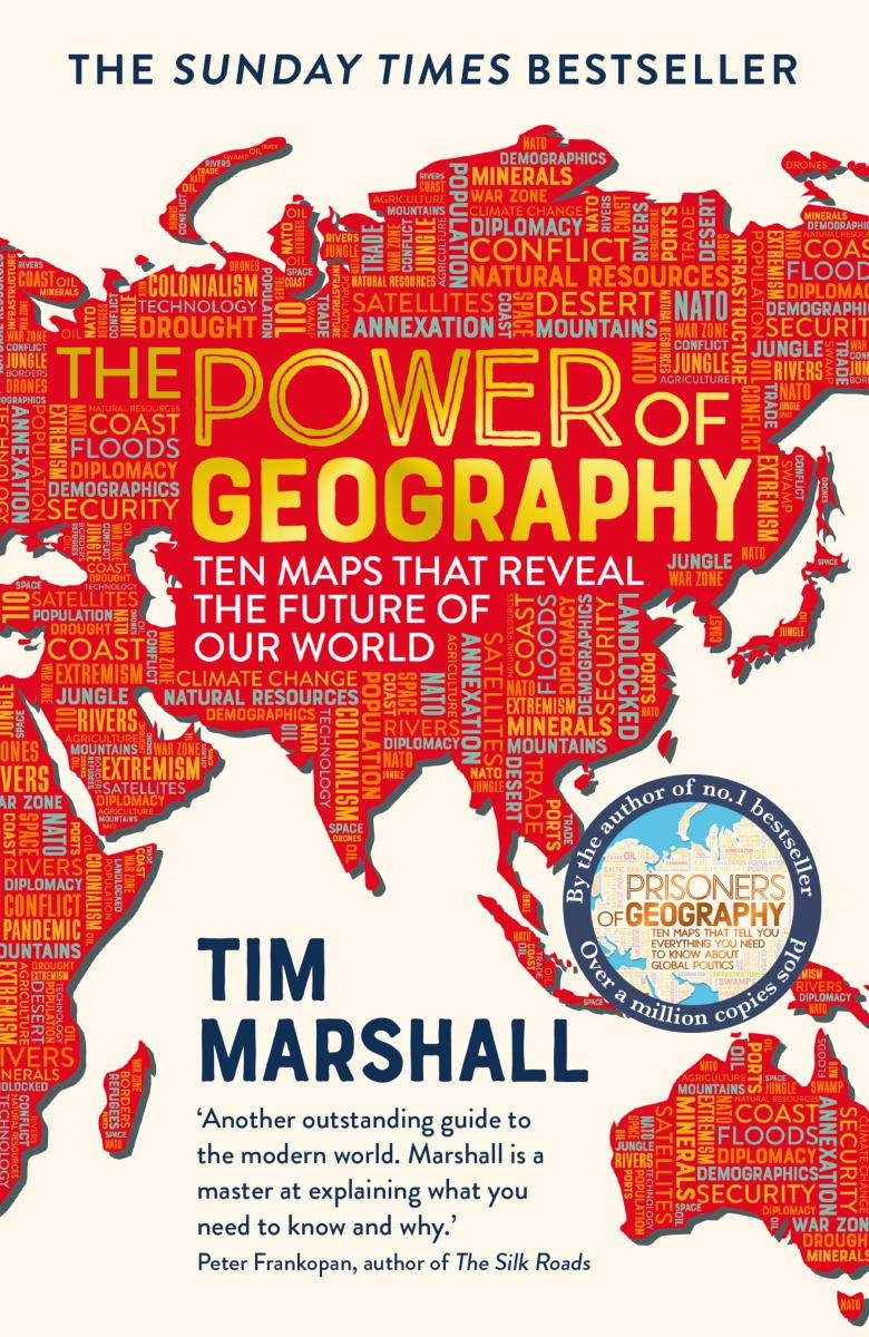 The power of geography : ten maps that reveal the future of our world