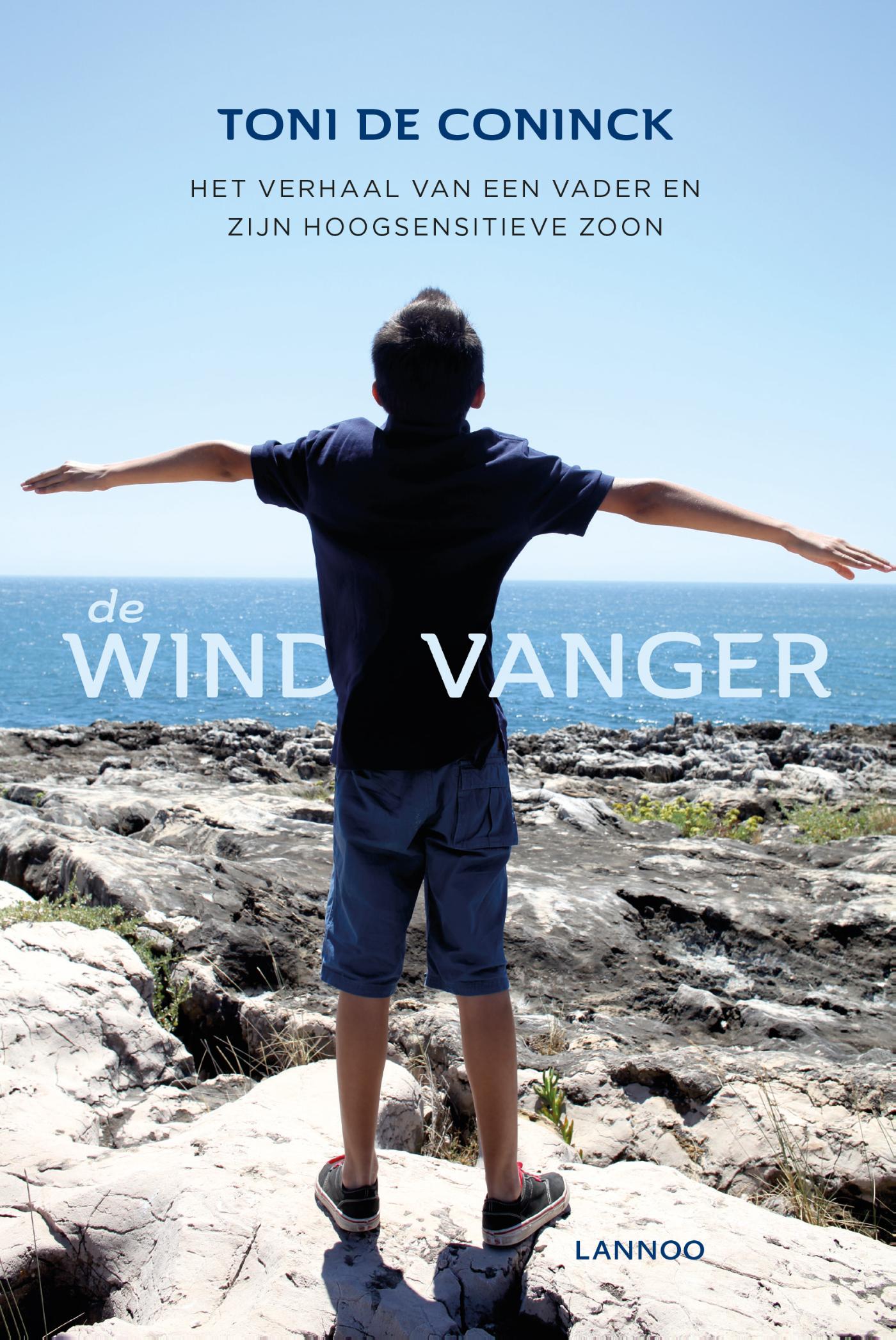 De windvanger : het verhaal van een vader en zijn hoogsensitieve zoon