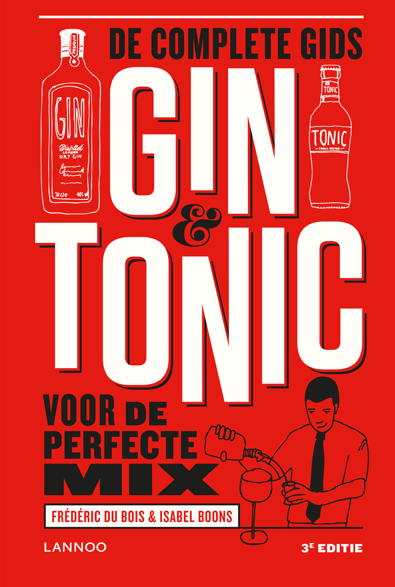 Gin & tonic : de complete gids voor de perfecte mix