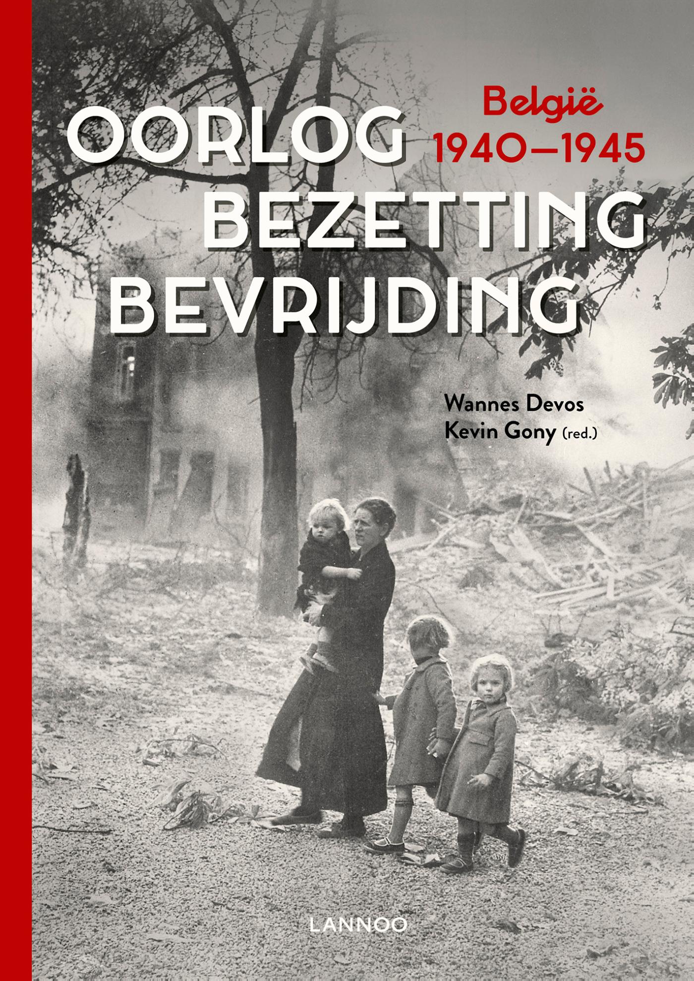 Oorlog, bezetting, bevrijding : België 1940-1945