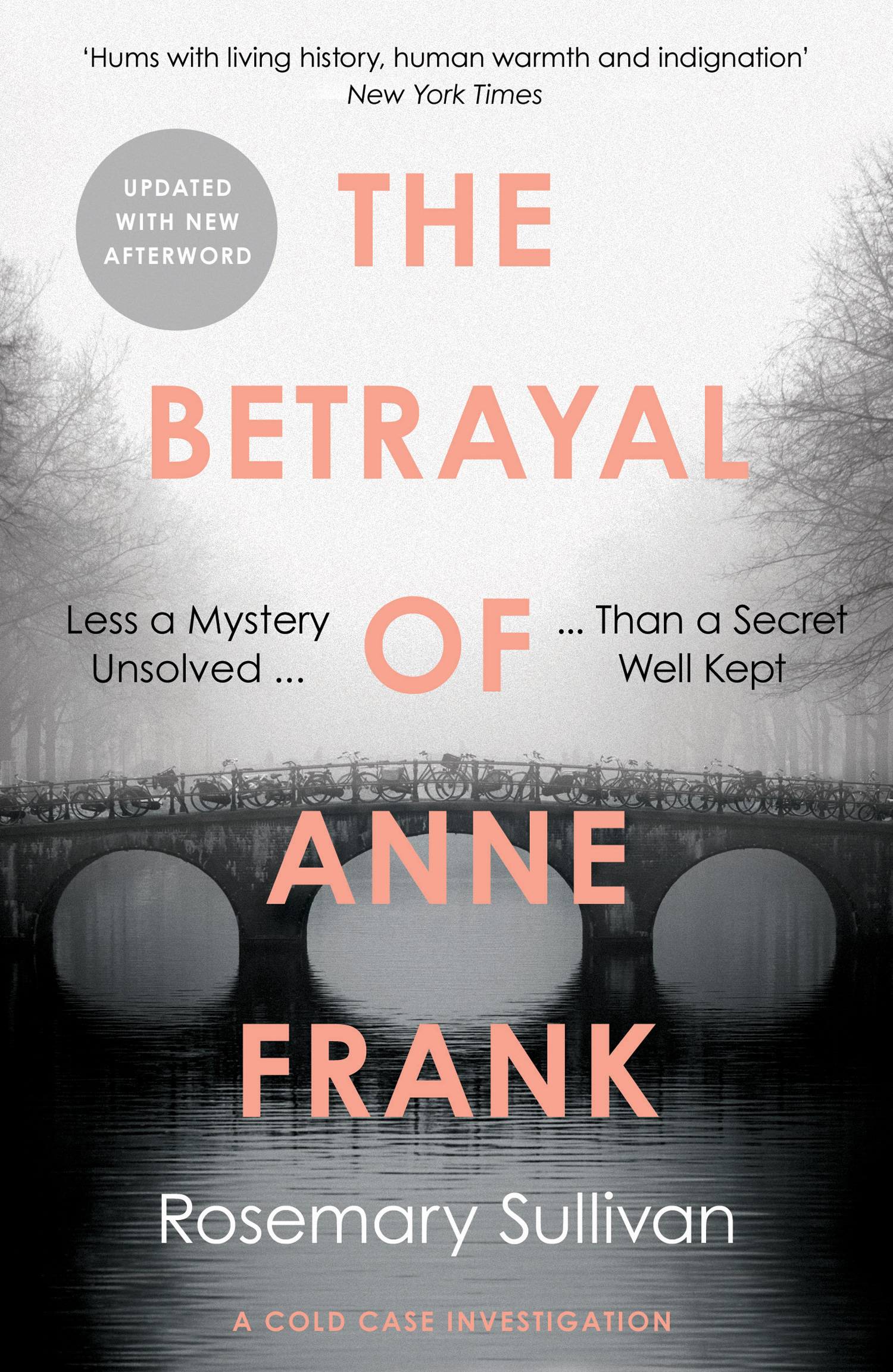 The betrayal of Anne Frank : a cold case investigation
