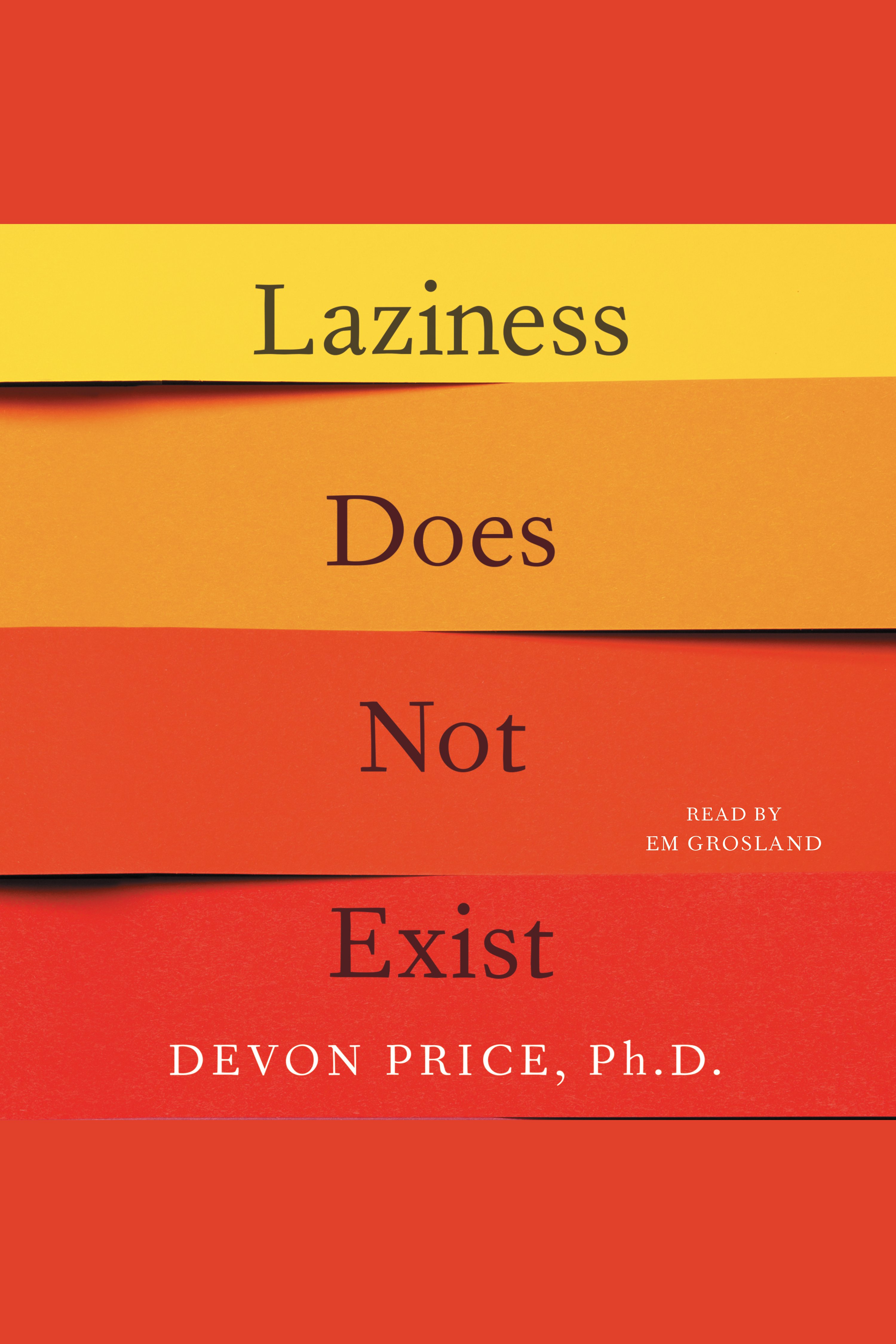 Laziness Does Not Exist a defense of the exhausted, exploited, and overworked cover image