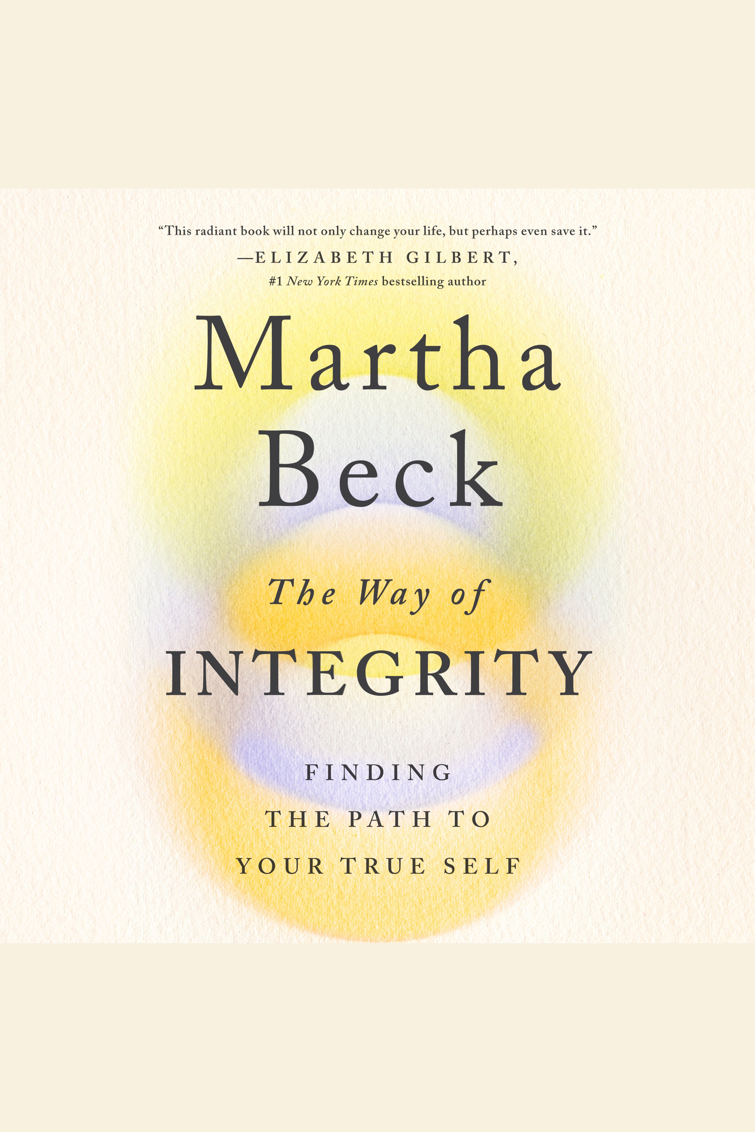 Cover image for The Way of Integrity [electronic resource] : Finding the Path to Your True Self