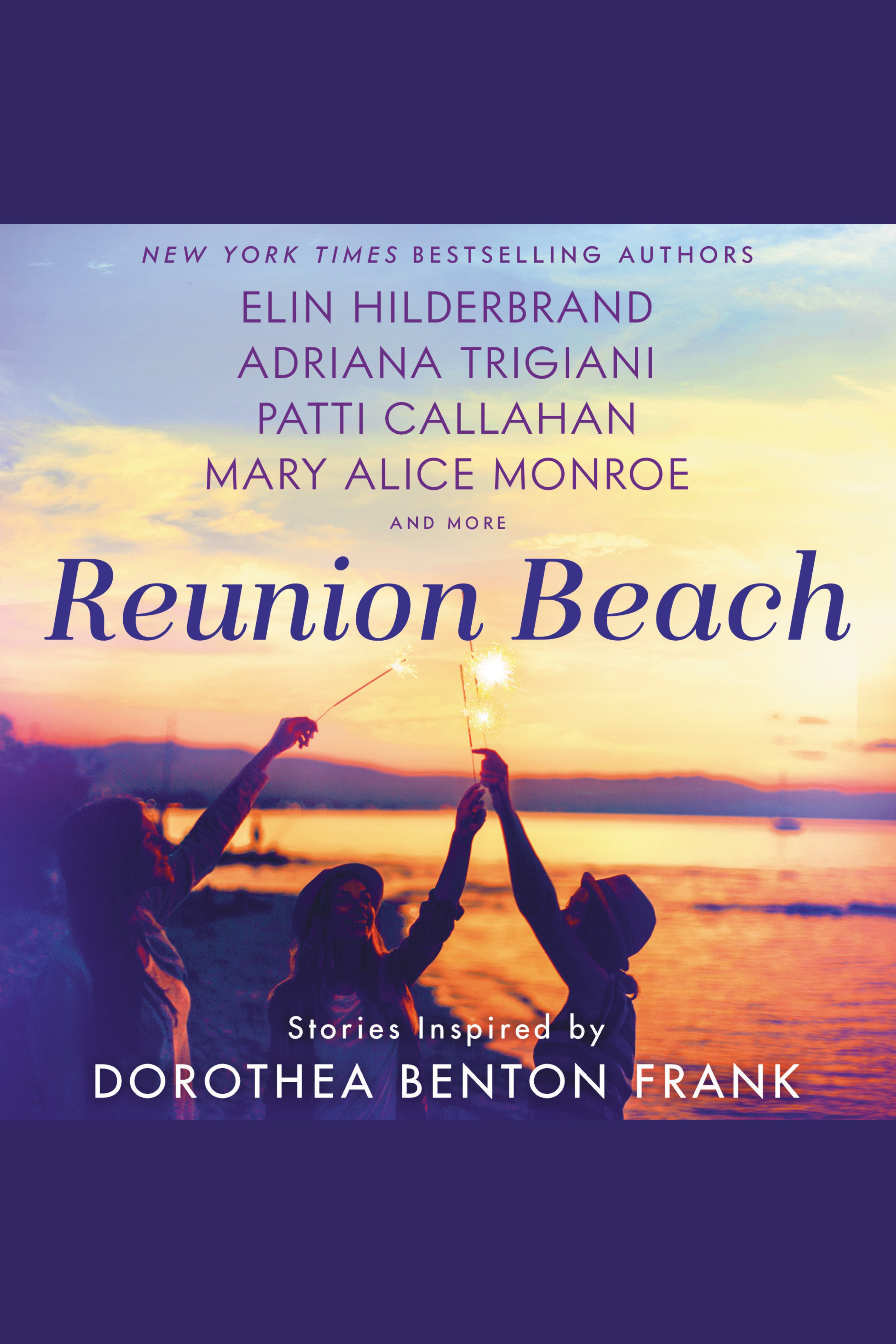 Cover image for Reunion Beach [electronic resource] : Stories Inspired by Dorothea Benton Frank