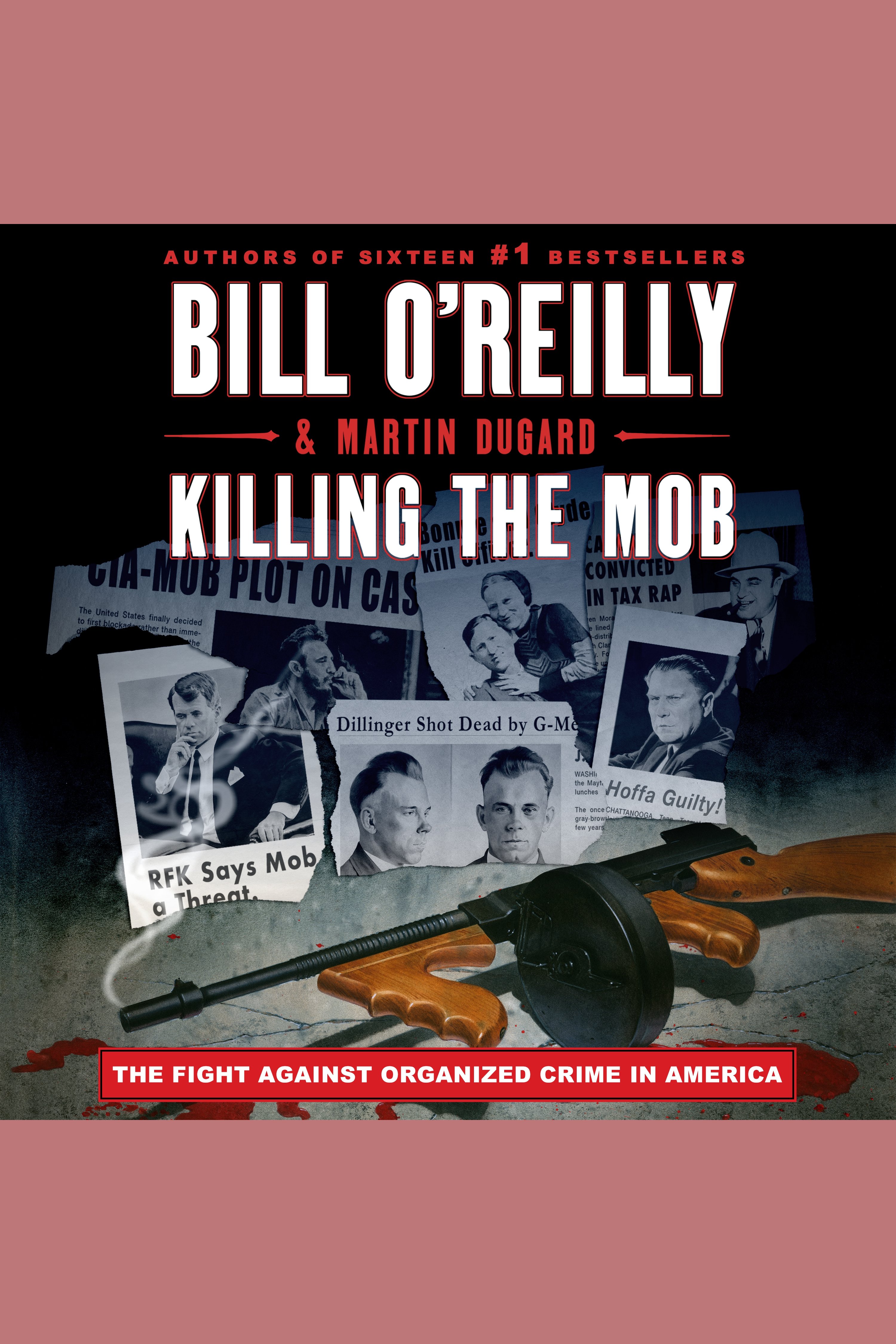 Imagen de portada para Killing the Mob [electronic resource] : The Fight Against Organized Crime in America