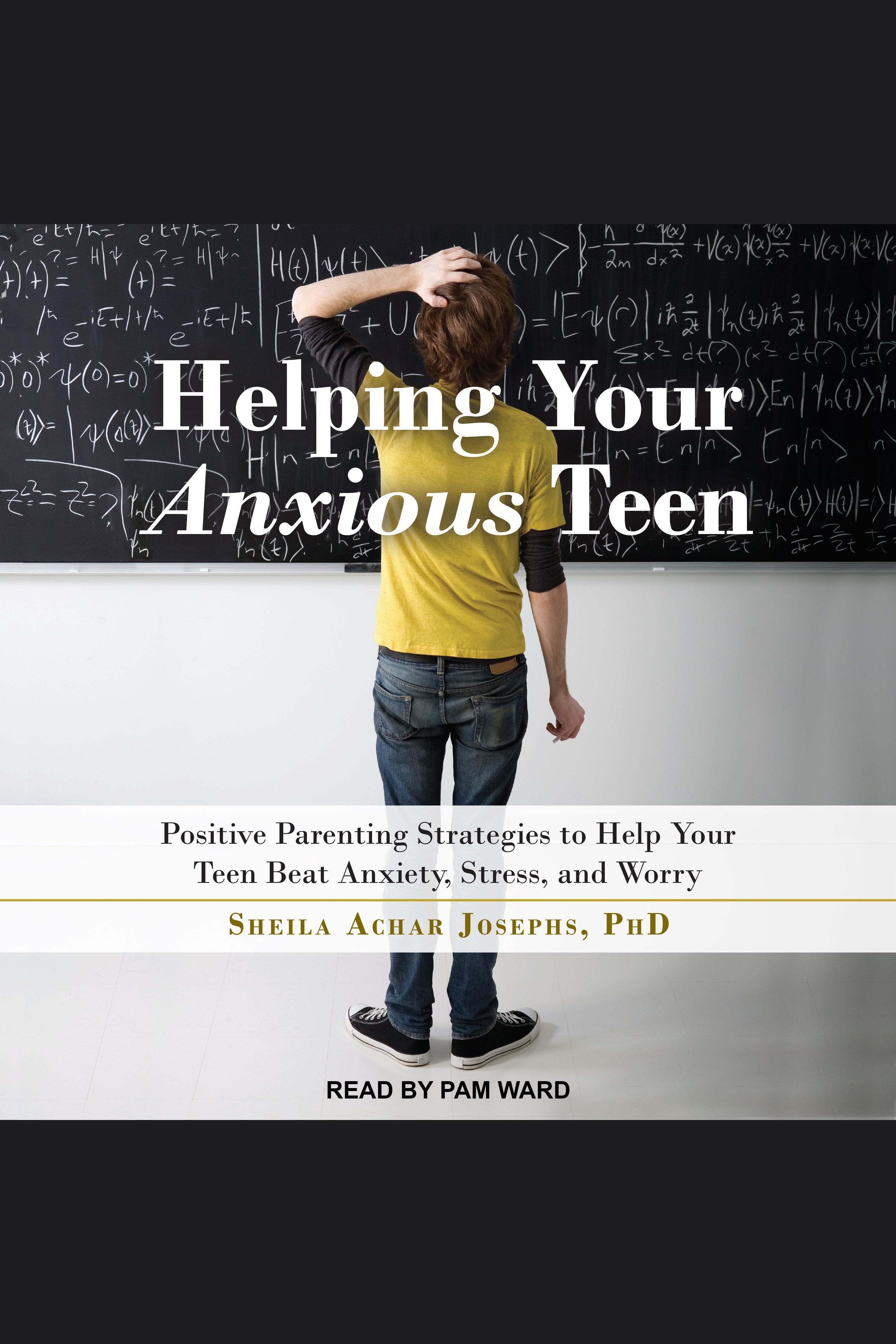 Helping Your Anxious Teen [electronic resource] : Positive Parenting Strategies to Help Your Teen Beat Anxiety, Stress, and Worry