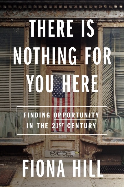 Imagen de portada para There Is Nothing for You Here [electronic resource] : Finding Opportunity in the Twenty-First Century