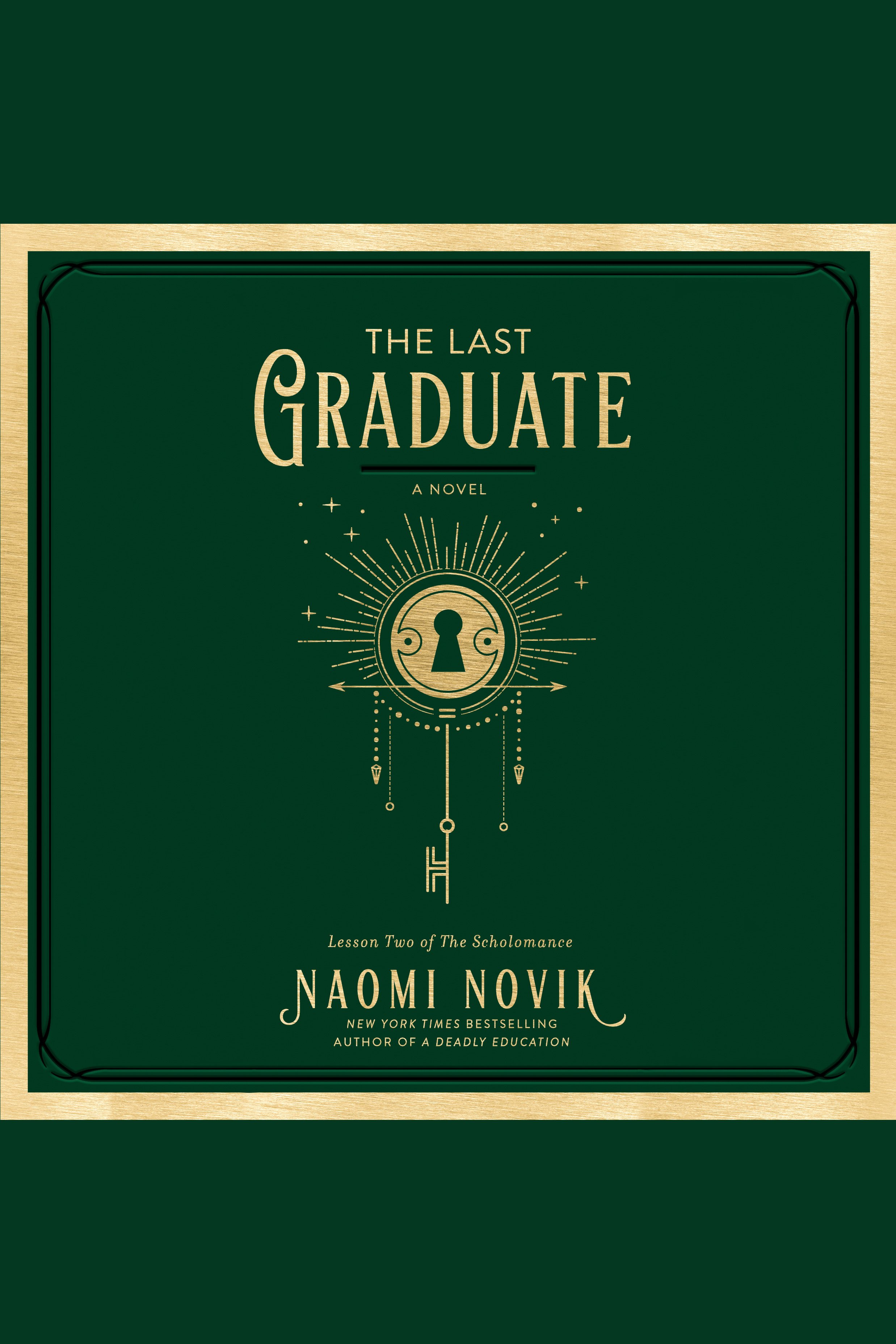 The Last Graduate A Novel