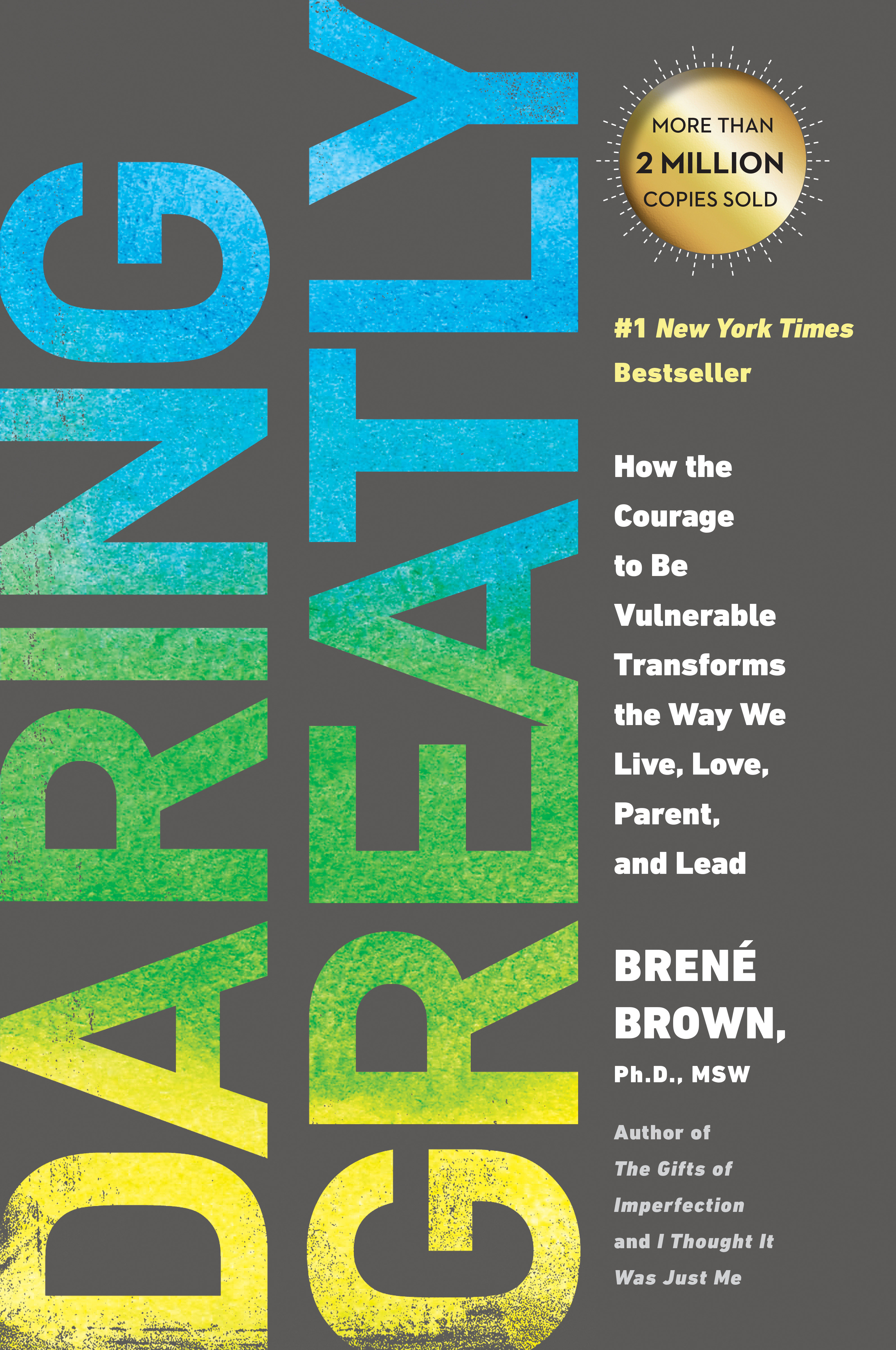 Daring greatly how the courage to be vulnerable transforms the way we live, love, parent, and lead cover image