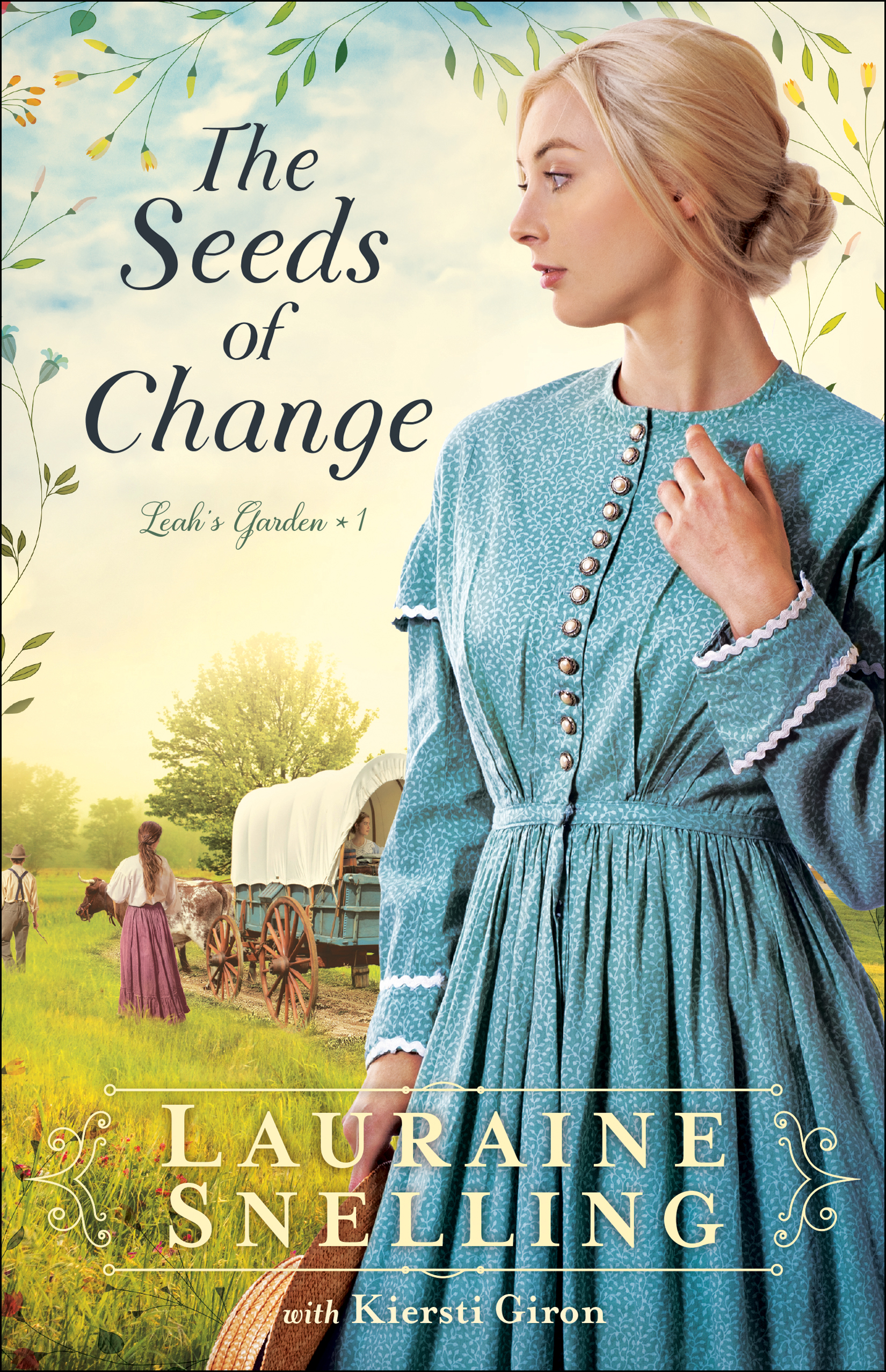 Cover image for The Seeds of Change (Leah's Garden Book #1) [electronic resource] :