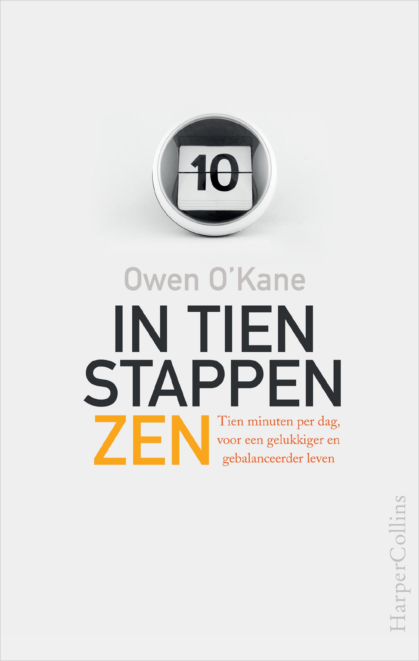 In tien stappen zen : tien minuten per dag, voor een gelukkiger en gebalanceerder leven