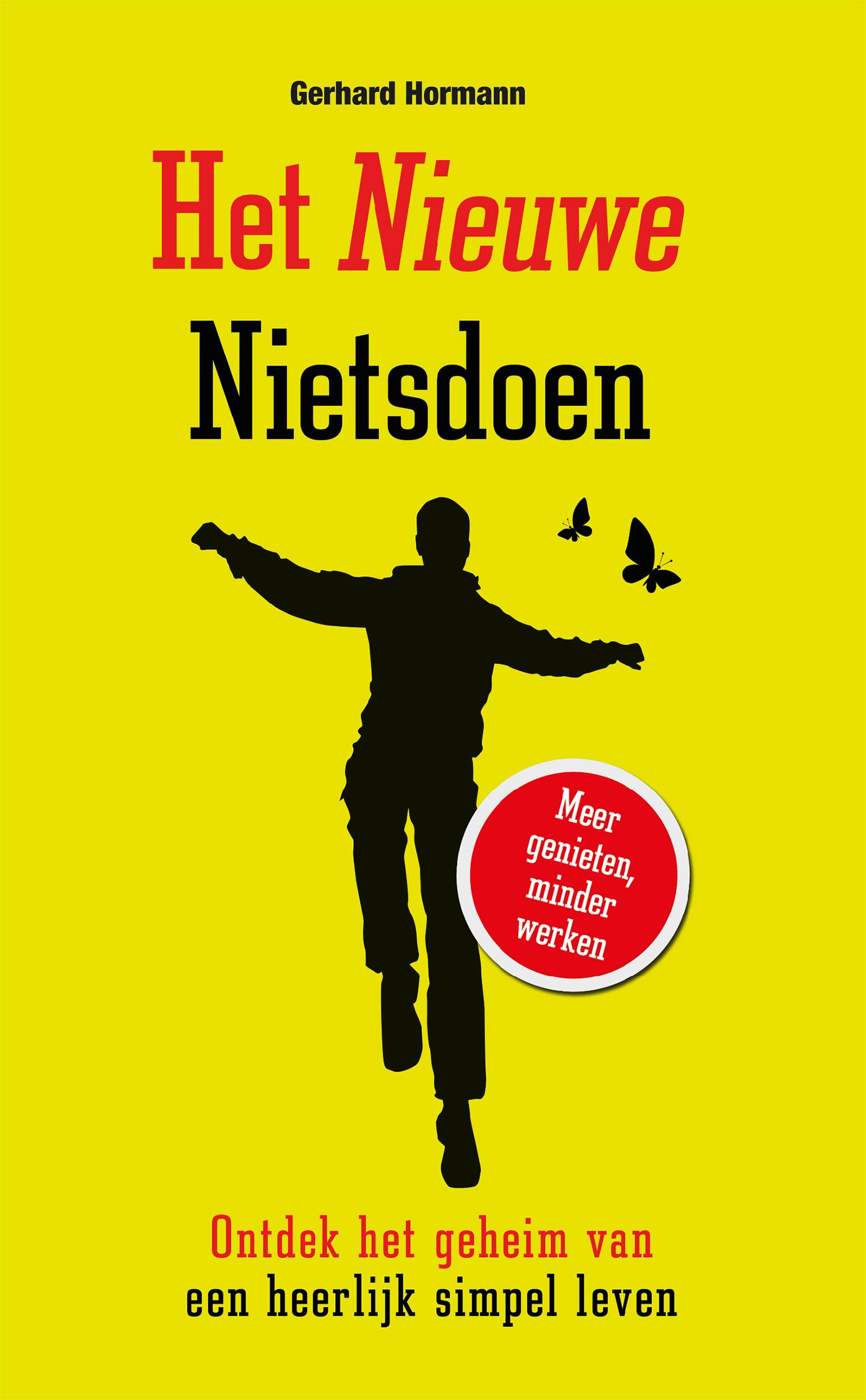 Het nieuwe nietsdoen : ontdek het geheim van een heerlijk simpel leven