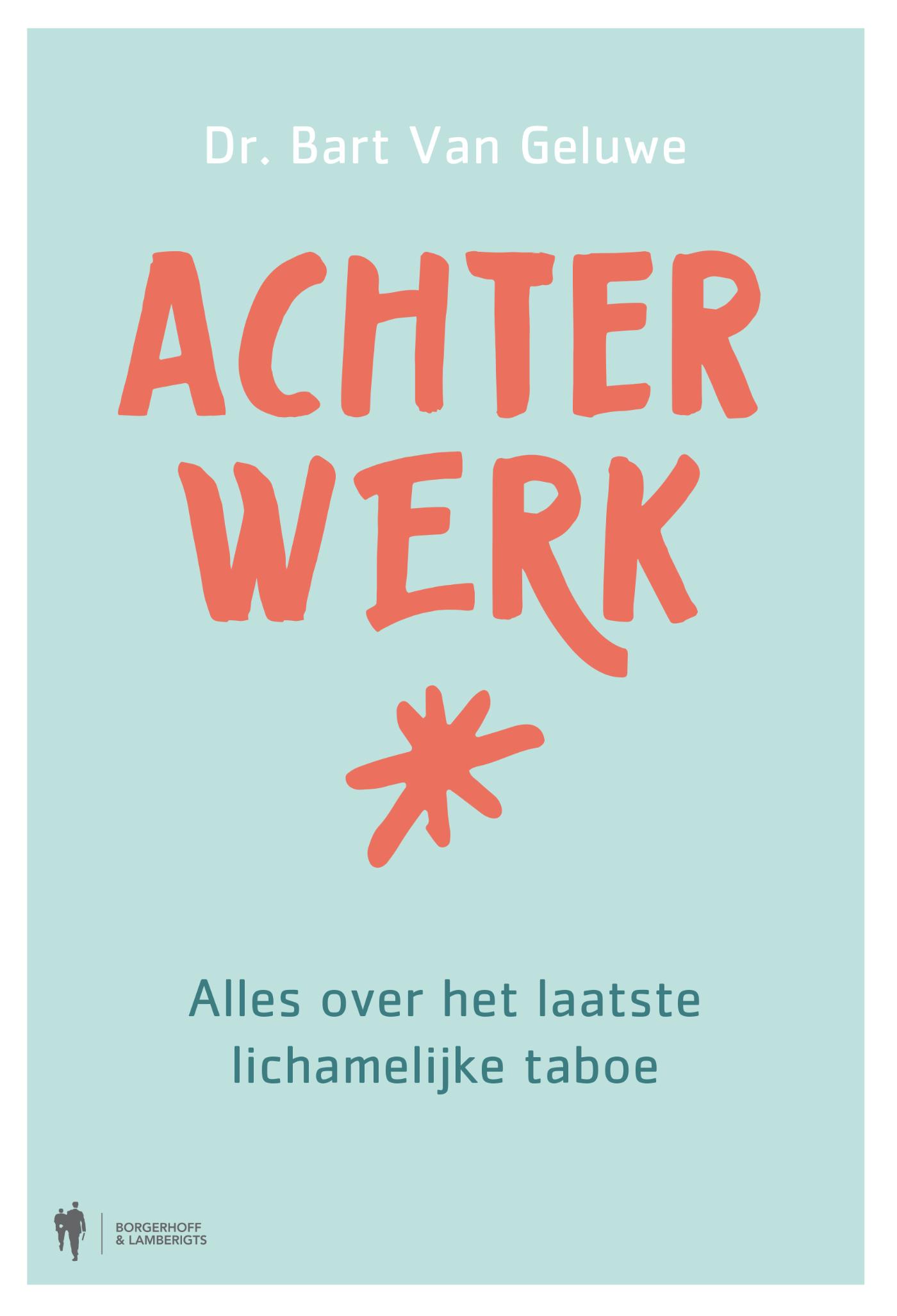 Achterwerk : alles over het laatste lichamelijke taboe