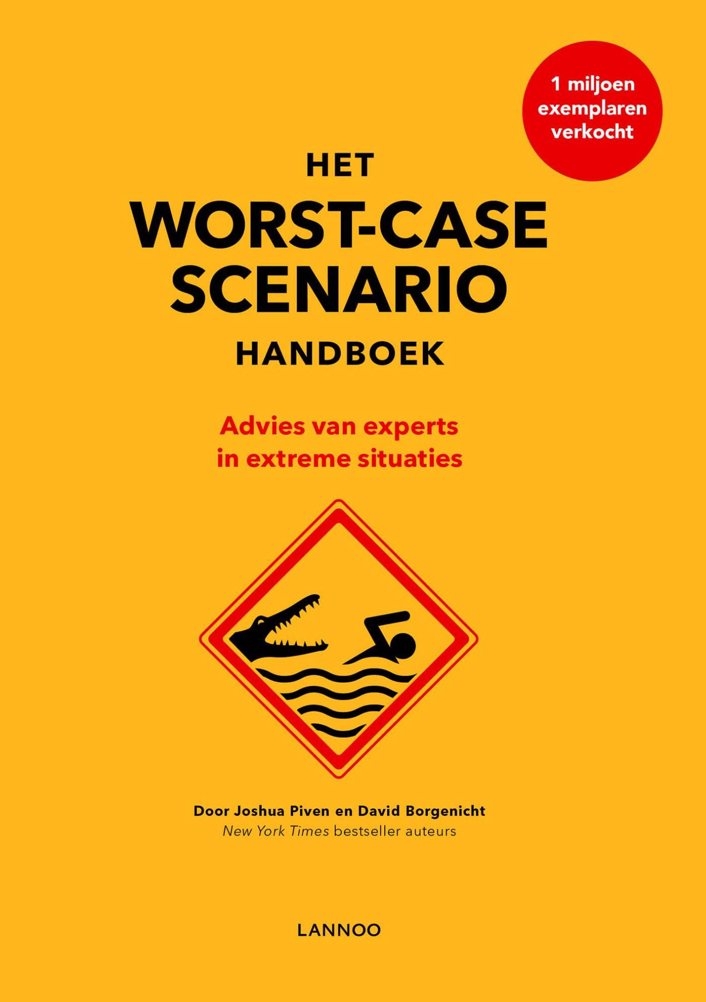 Het worst-case scenario handboek : advies van experts in extreme situaties