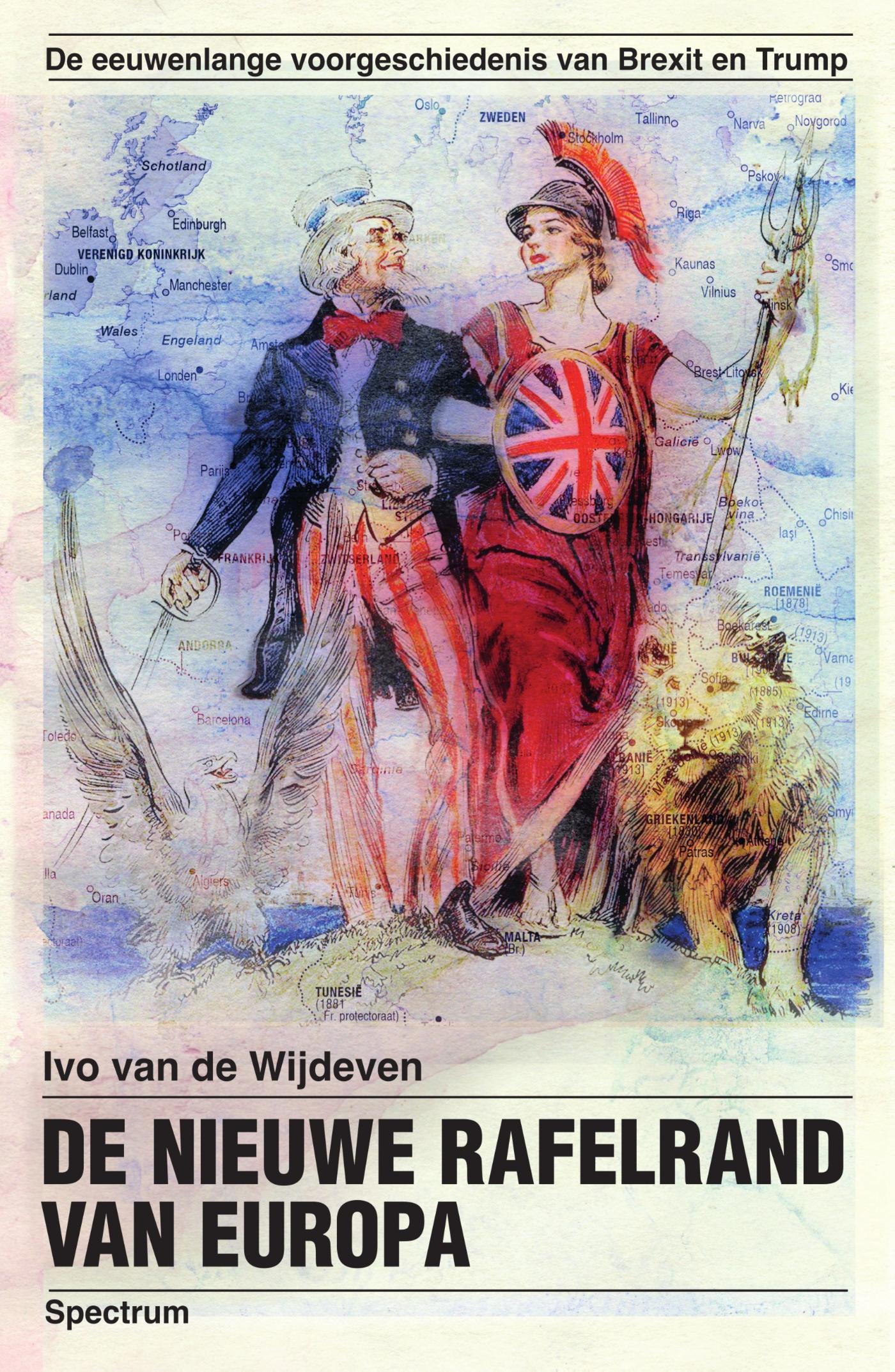De nieuwe rafelrand van Europa : de eeuwenlange voorgeschiedenis van Brexit en Trump