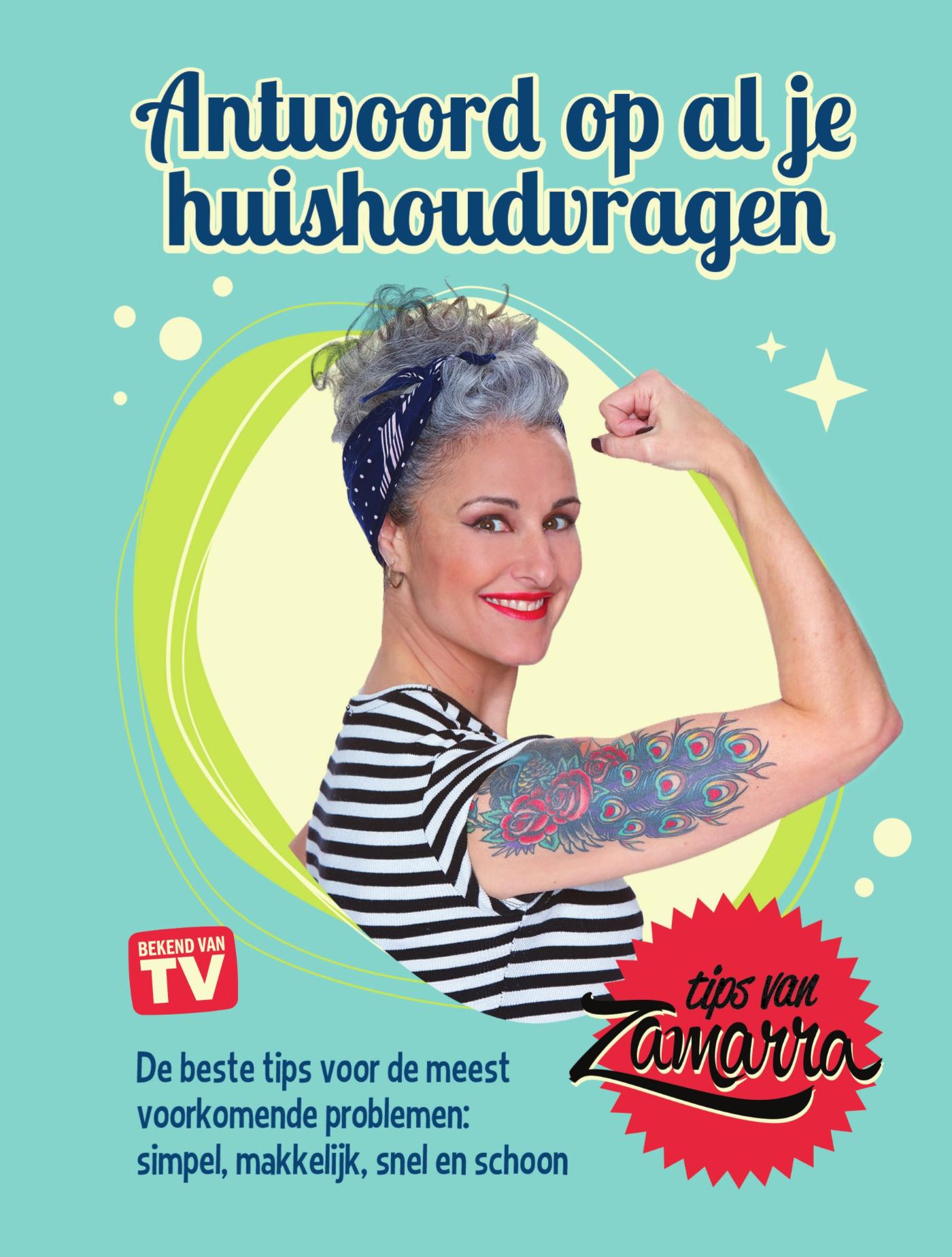Antwoord op al je huishoudvragen : de beste tips voor de meest voorkomende problemen: simpel, makkelijk, snel en schoon