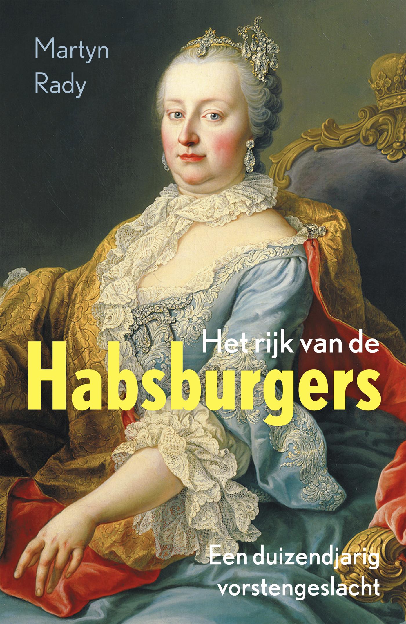 Het rijk van de Habsburgers : een duizendjarig vorstengeslacht
