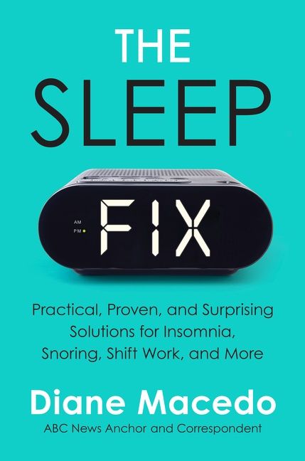 The Sleep Fix Practical, Proven, and Surprising Solutions for Insomnia, Snoring, Shift Work, and More cover image