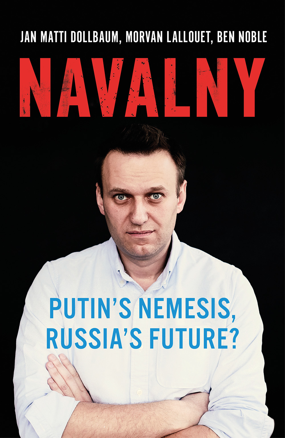 Navalny : Putin's nemesis, Russia's future?