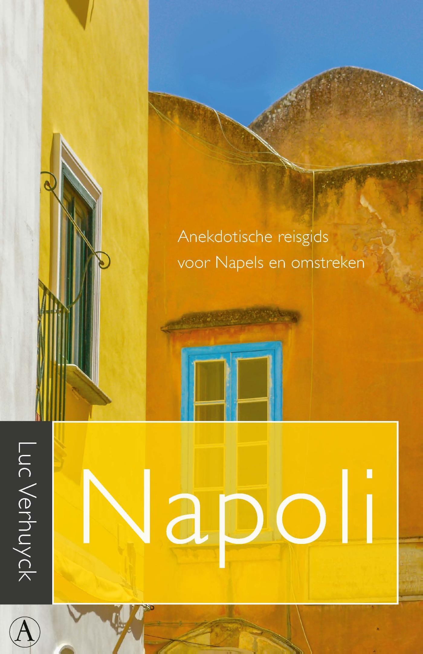 Napoli : anekdotische reisgids voor Napels en omstreken