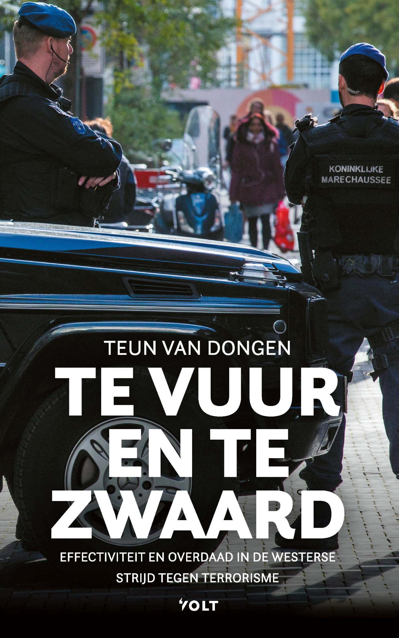 Te vuur en te zwaard : effectiviteit en overdaad in de westerse strijd tegen terrorisme