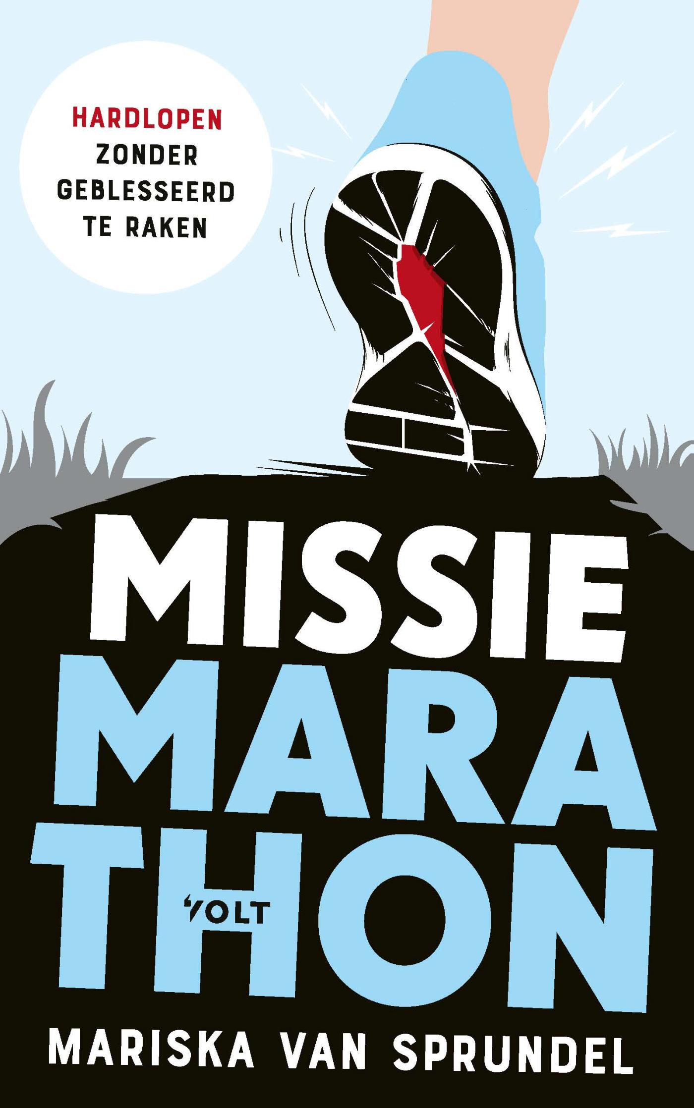 Missie marathon : hardlopen zonder geblesseerd te raken