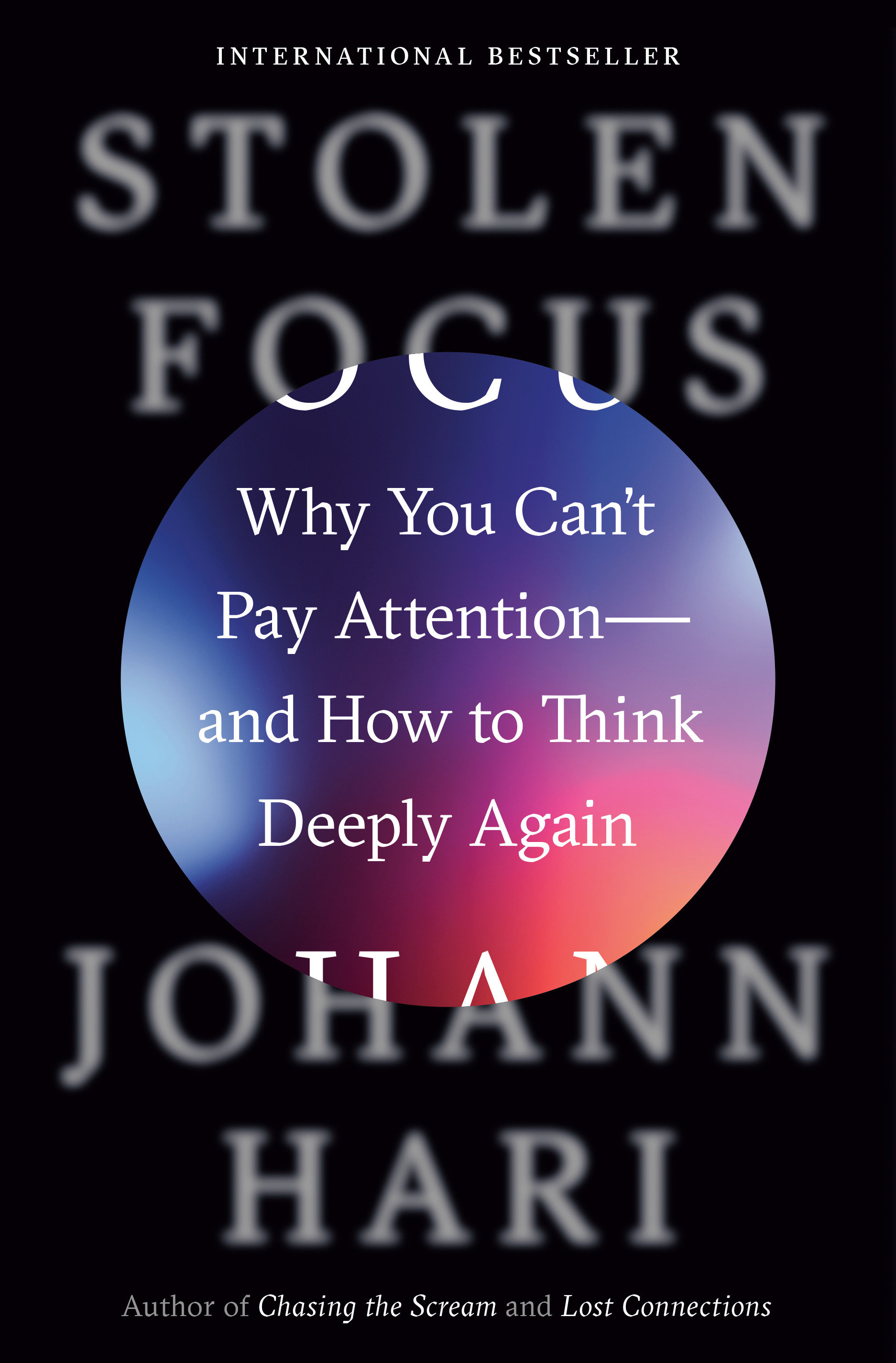 Stolen Focus why you can't pay attention--and how to think deeply again cover image