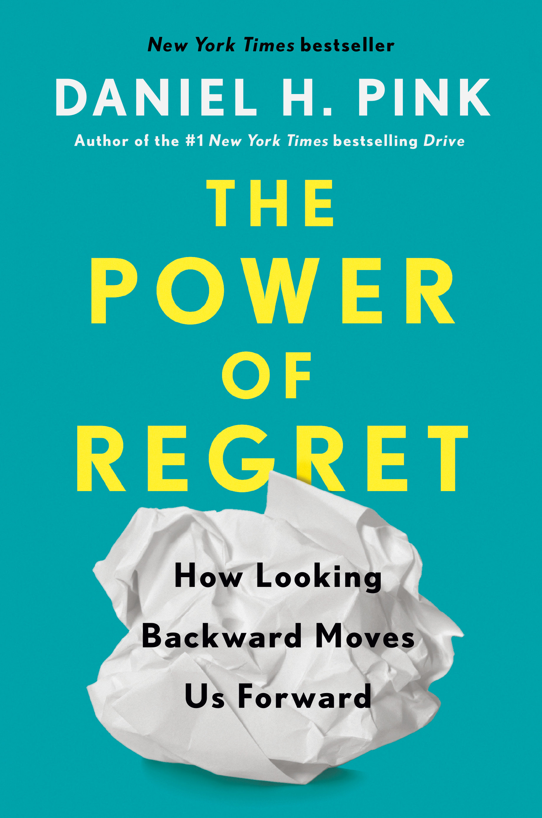 The Power of Regret How Looking Backward Moves Us Forward cover image