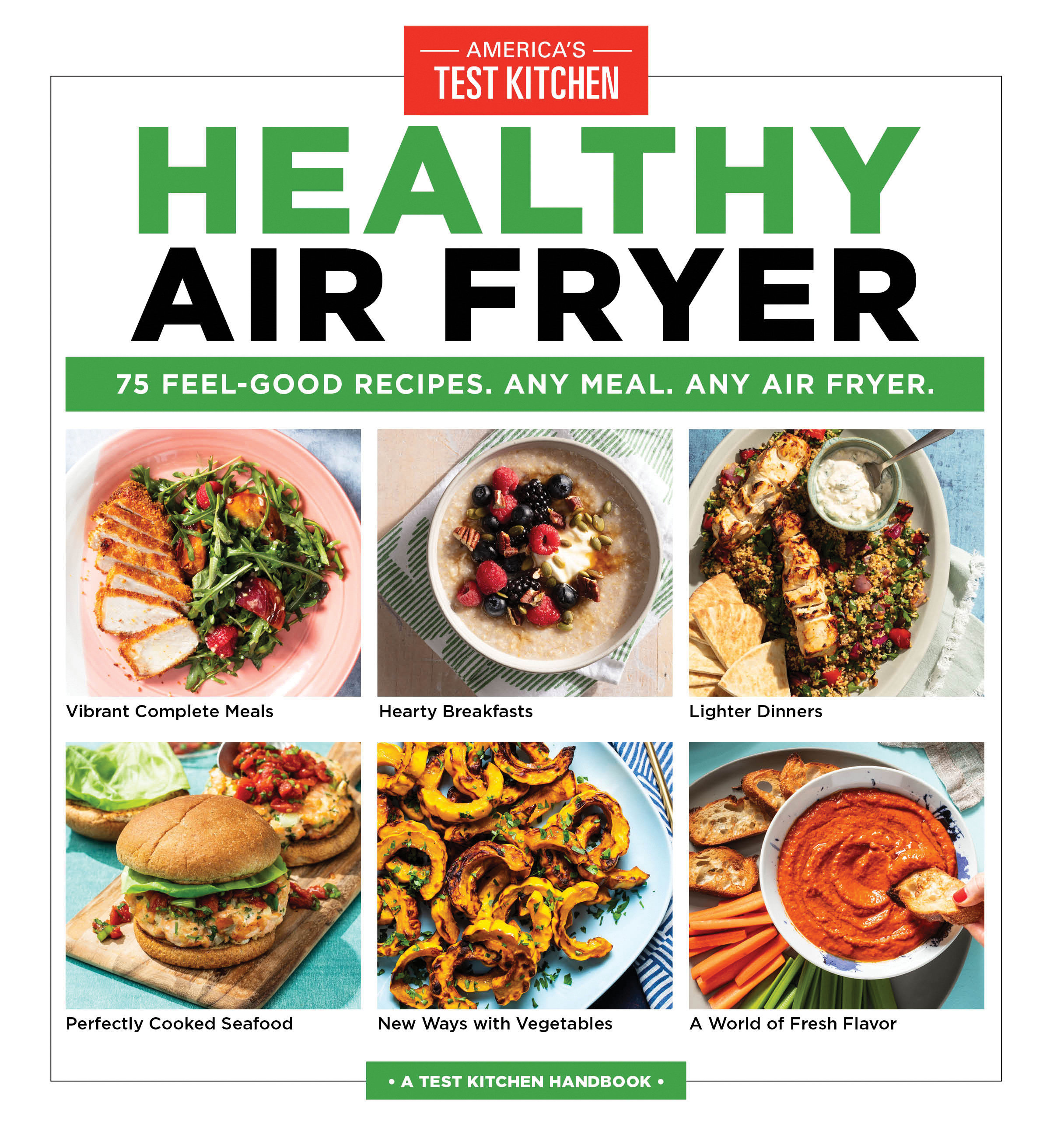 Healthy Air Fryer 75 Feel-Good Recipes. Any Meal. Any Air Fryer cover image