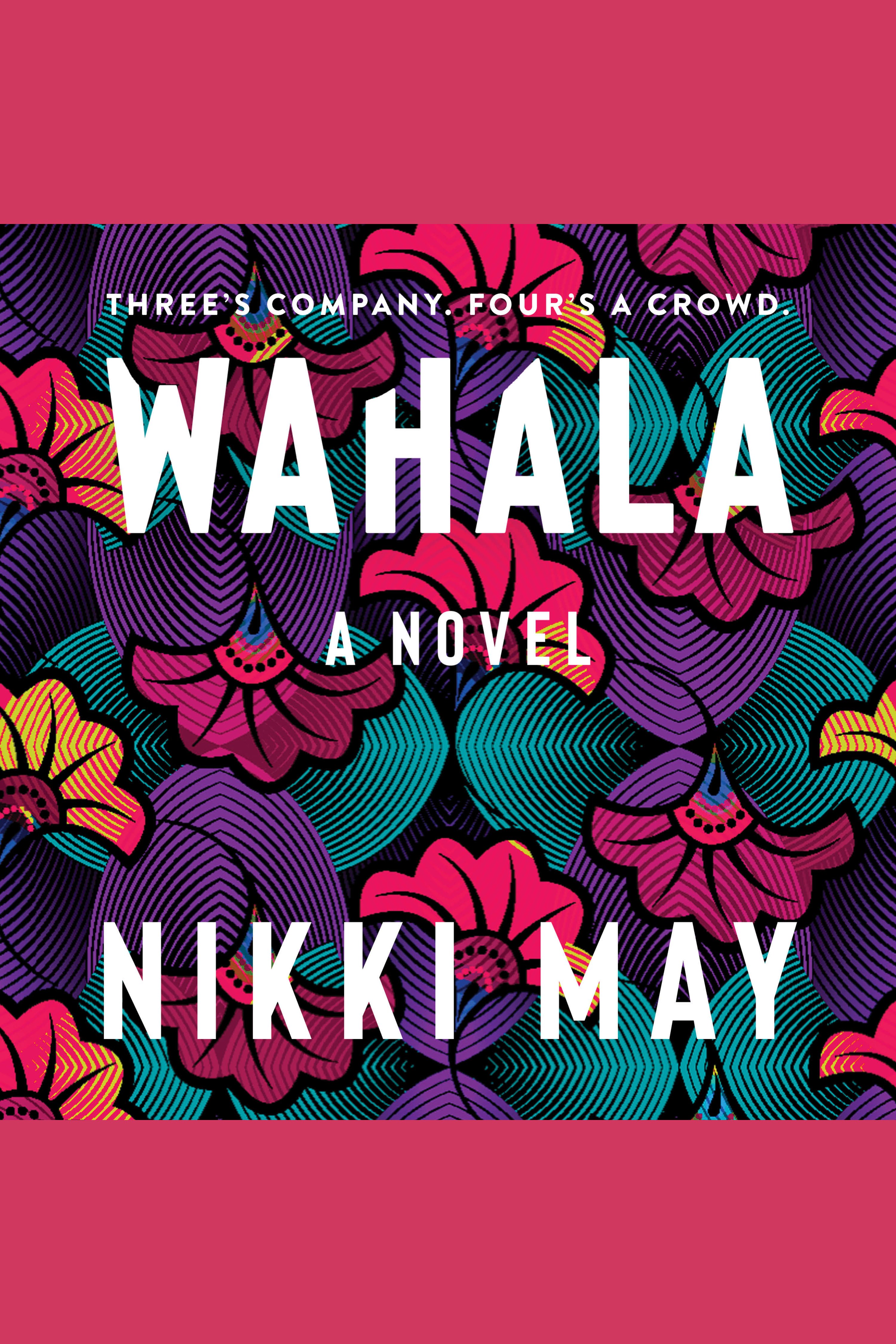 Cover image for Wahala [electronic resource] : A Novel