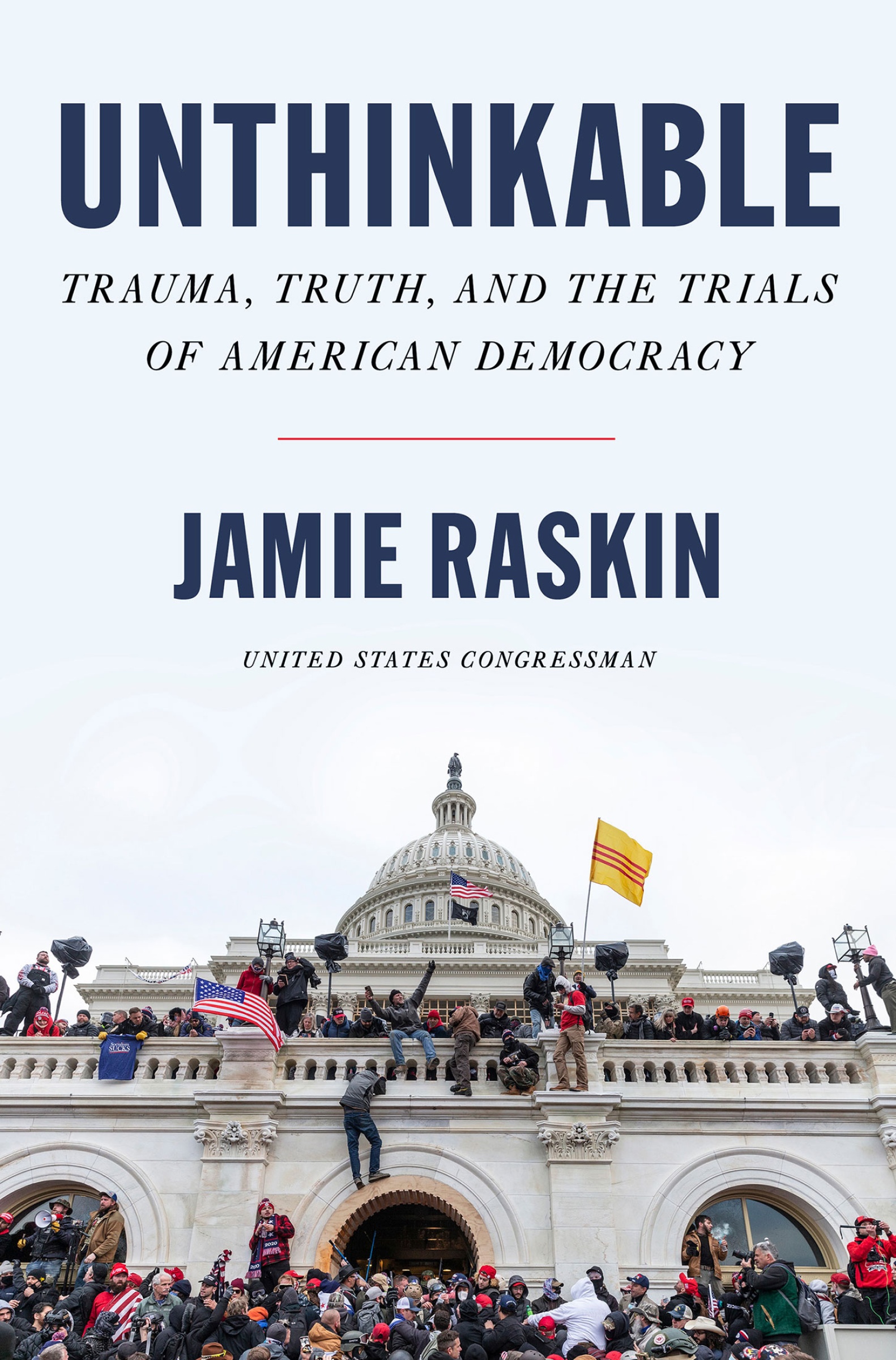 Umschlagbild für Unthinkable [electronic resource] : Trauma, Truth, and the Trials of American Democracy