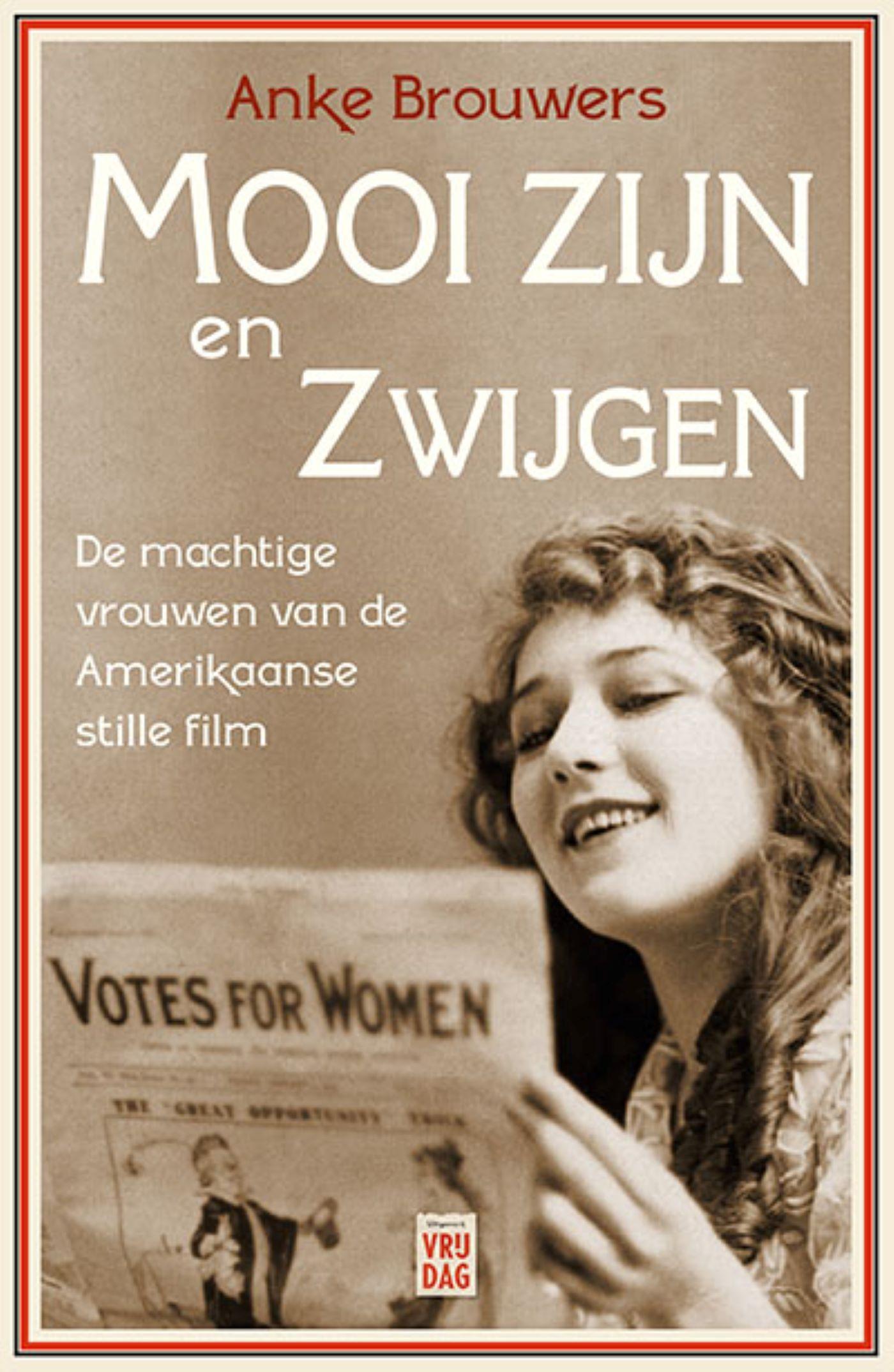Mooi zijn en zwijgen : de machtige vrouwen van de Amerikaanse stille film